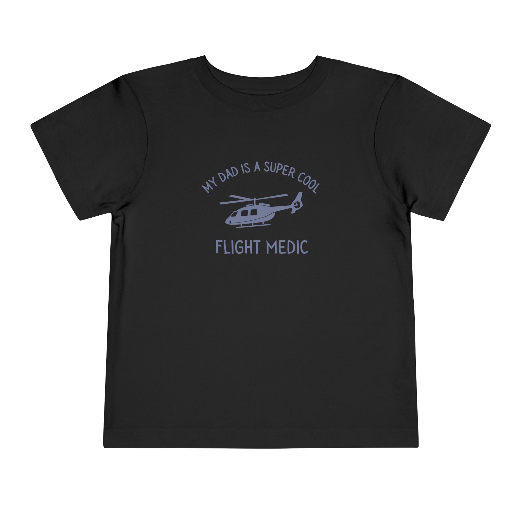 My Dad Is A Super Cool Flight Medic Toddler Tee