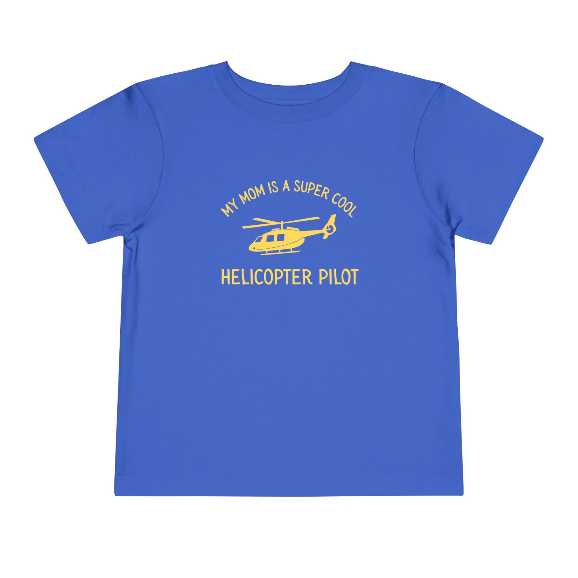 Blue toddler t-shirt with yellow text "My mom is a super cool helicopter pilot" and helicopter graphic by Rotor Wash & Wear