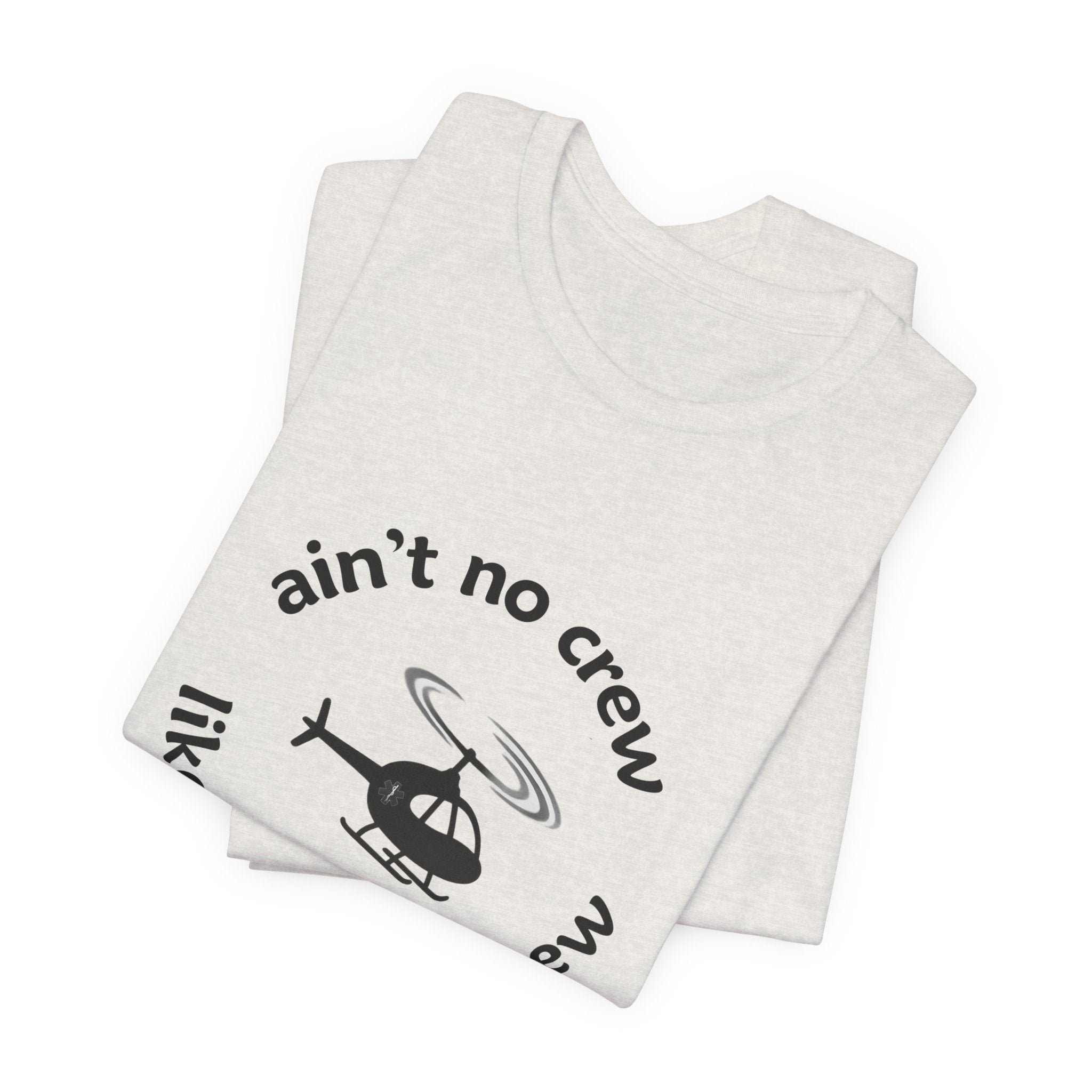 Ain't No Crew Like Our Flight Crew Jersey Tee
