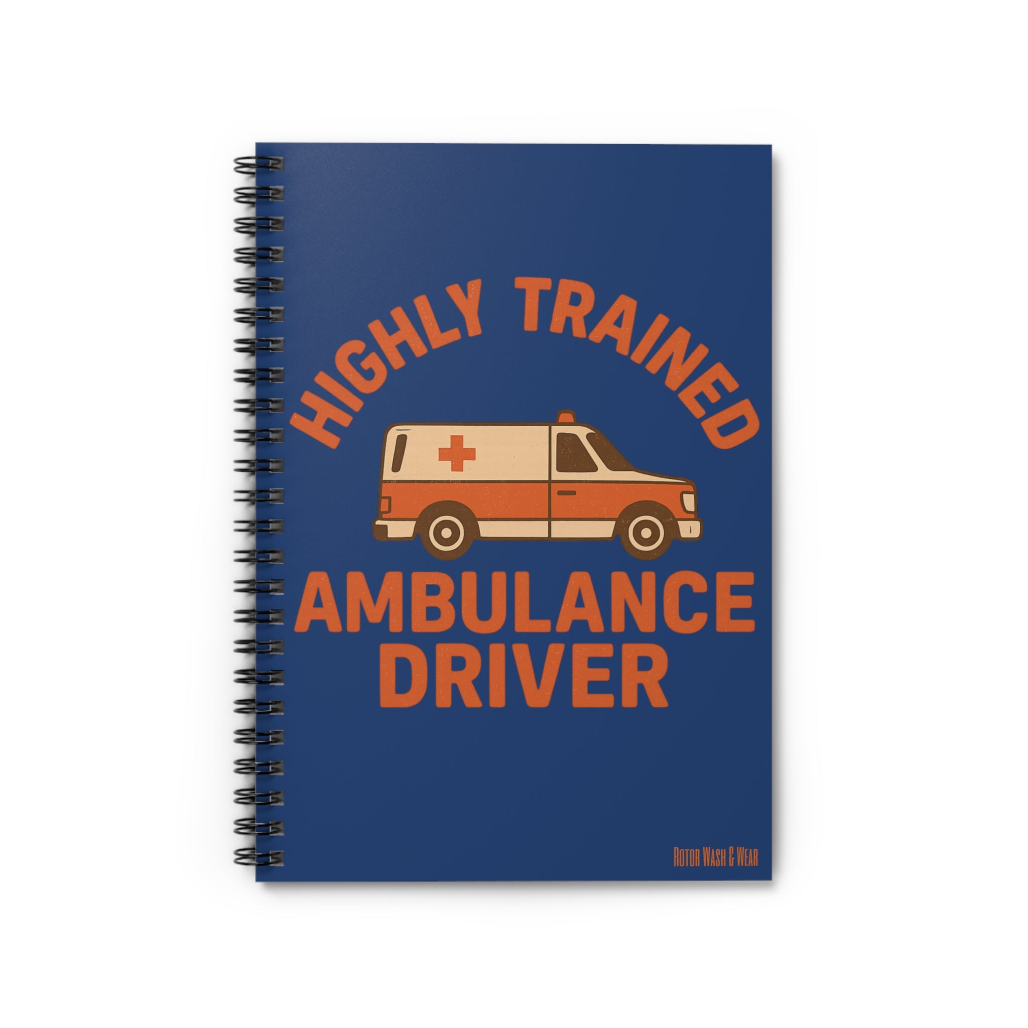 "Highly Trained Ambulance Driver" Pocket Notebook