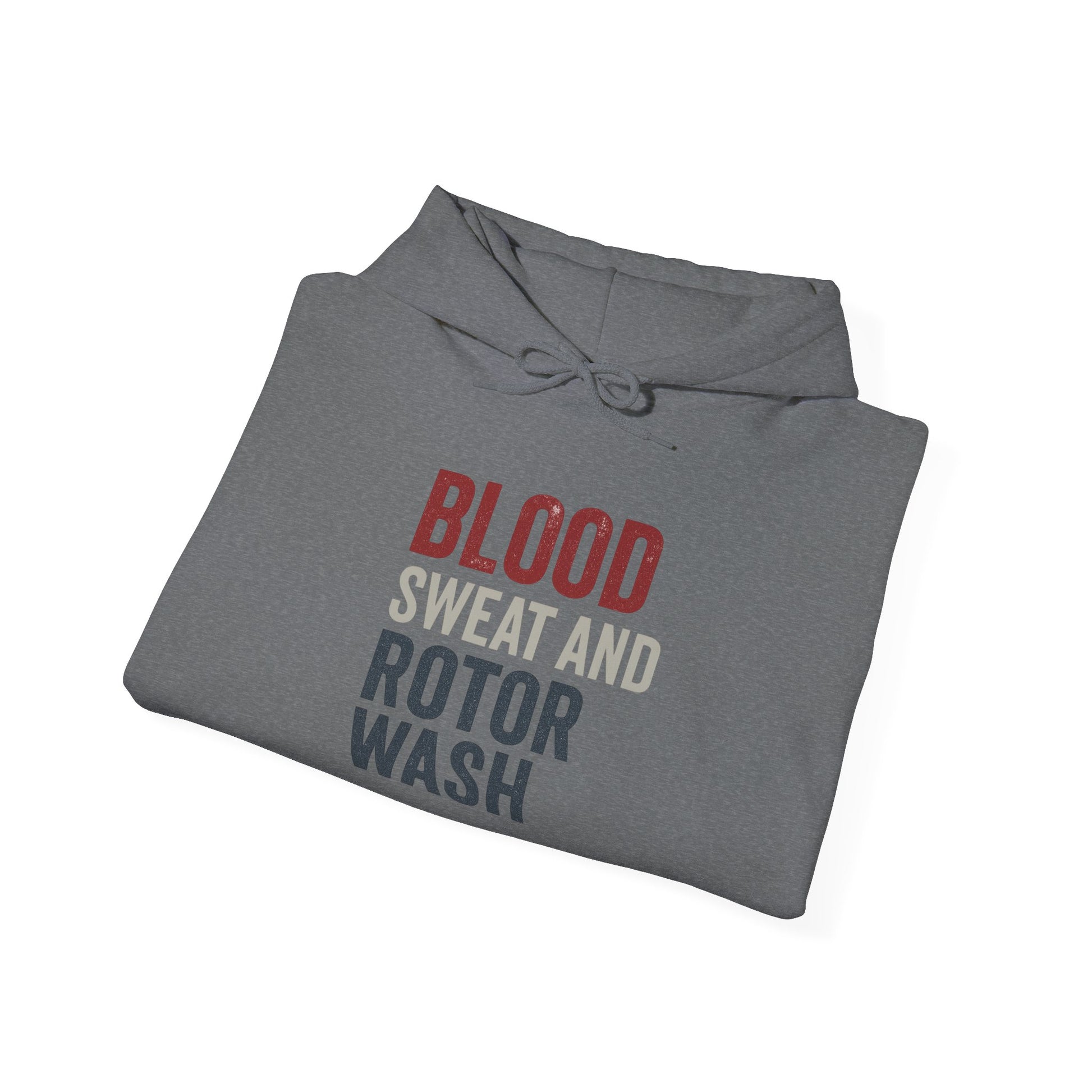 Folded gray hoodie with text 'BLOOD SWEAT AND ROTOR WASH' on a white background