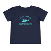 My Dad Is A Super Cool Helicopter Mechanic Toddler Tee