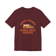 Maroon t-shirt with 'Highly Trained Ambulance Driver' text and ambulance graphic on a white background
