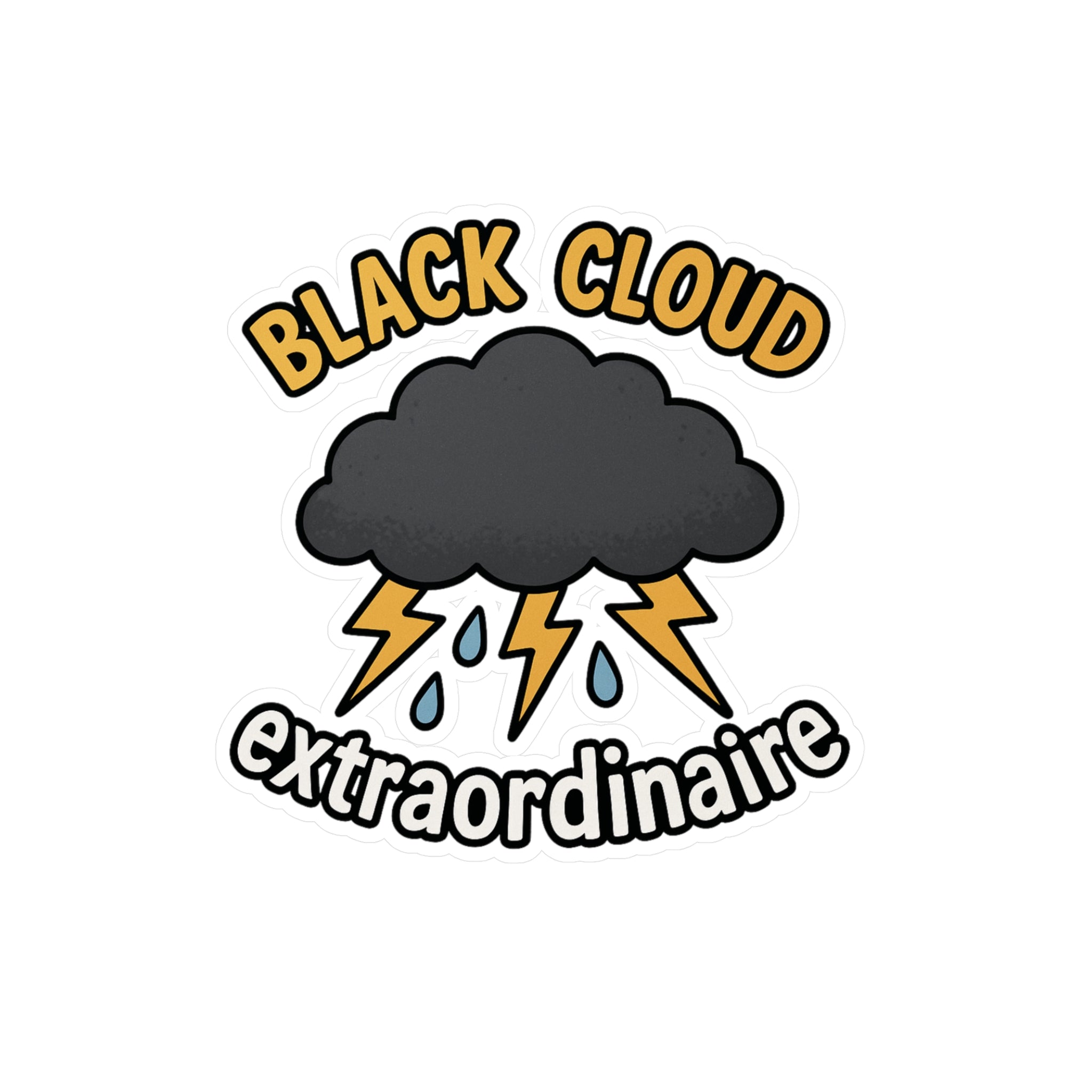 Sticker with a black cloud, lightning bolts, and raindrops with 'Black Cloud Extraordinaire' text on a white background.
