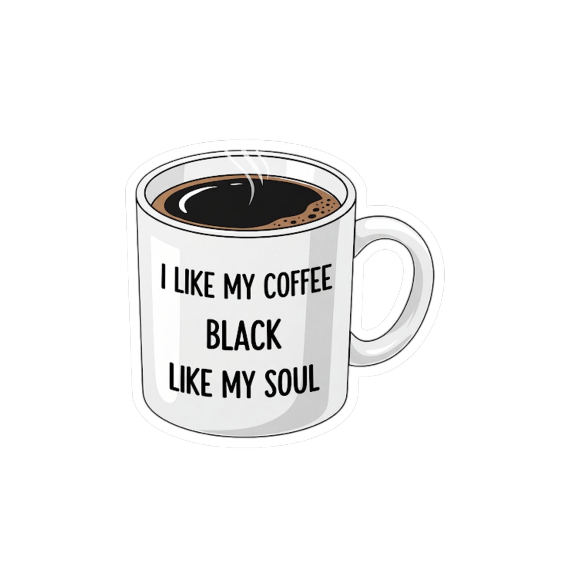 White mug with coffee and text 'I LIKE MY COFFEE BLACK LIKE MY SOUL' on a white background