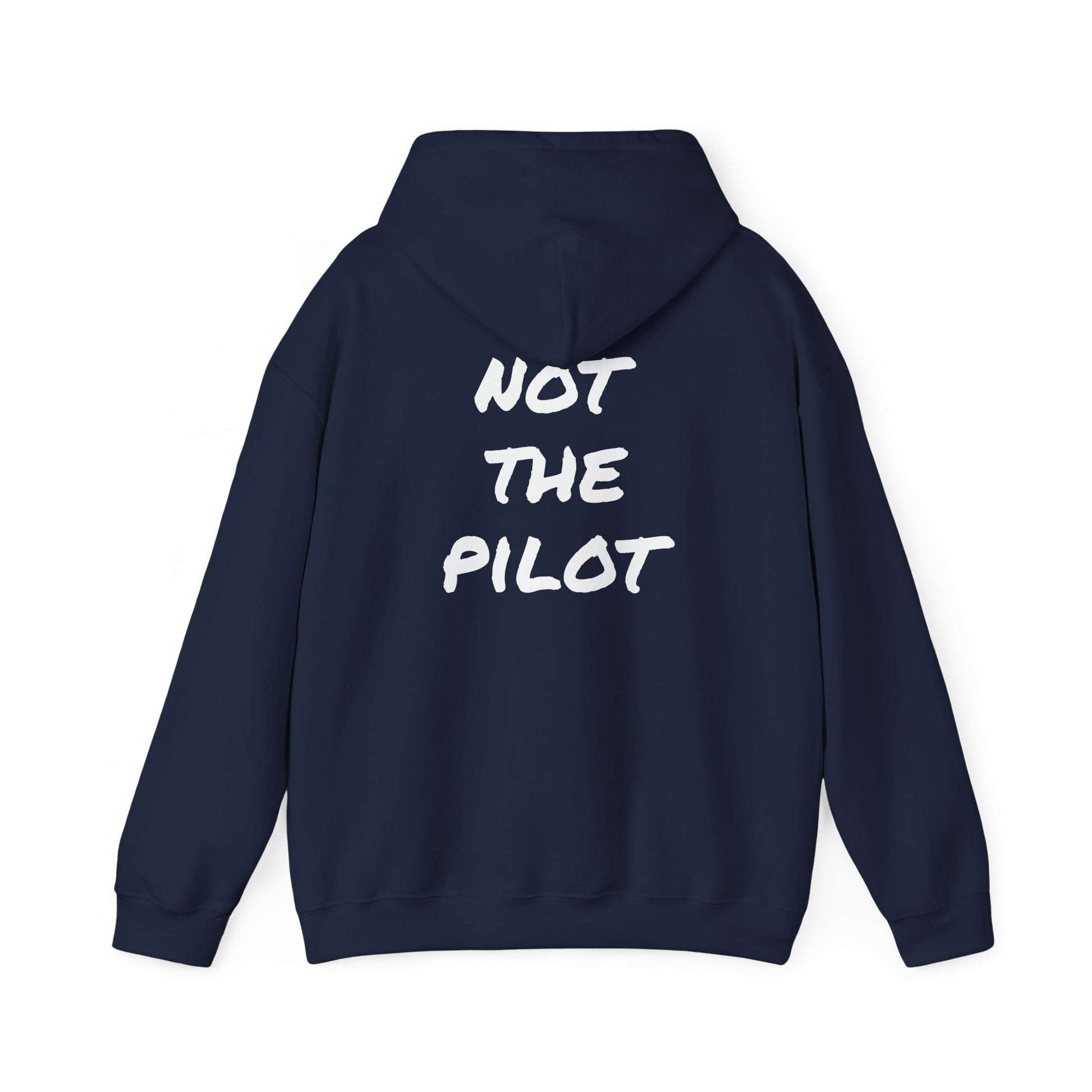 Navy blue hoodie with 'NOT THE PILOT' text on the back against a white background