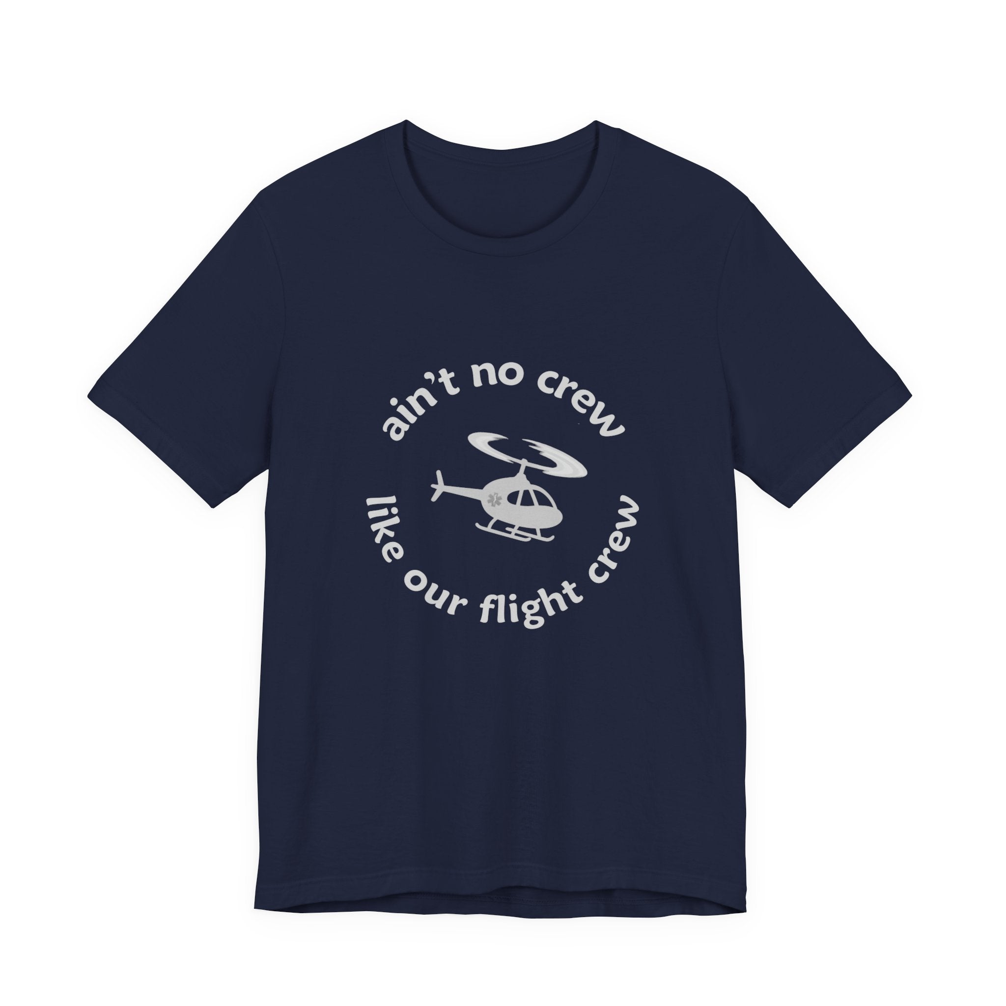 Ain't No Crew Like Our Flight Crew Jersey Tee