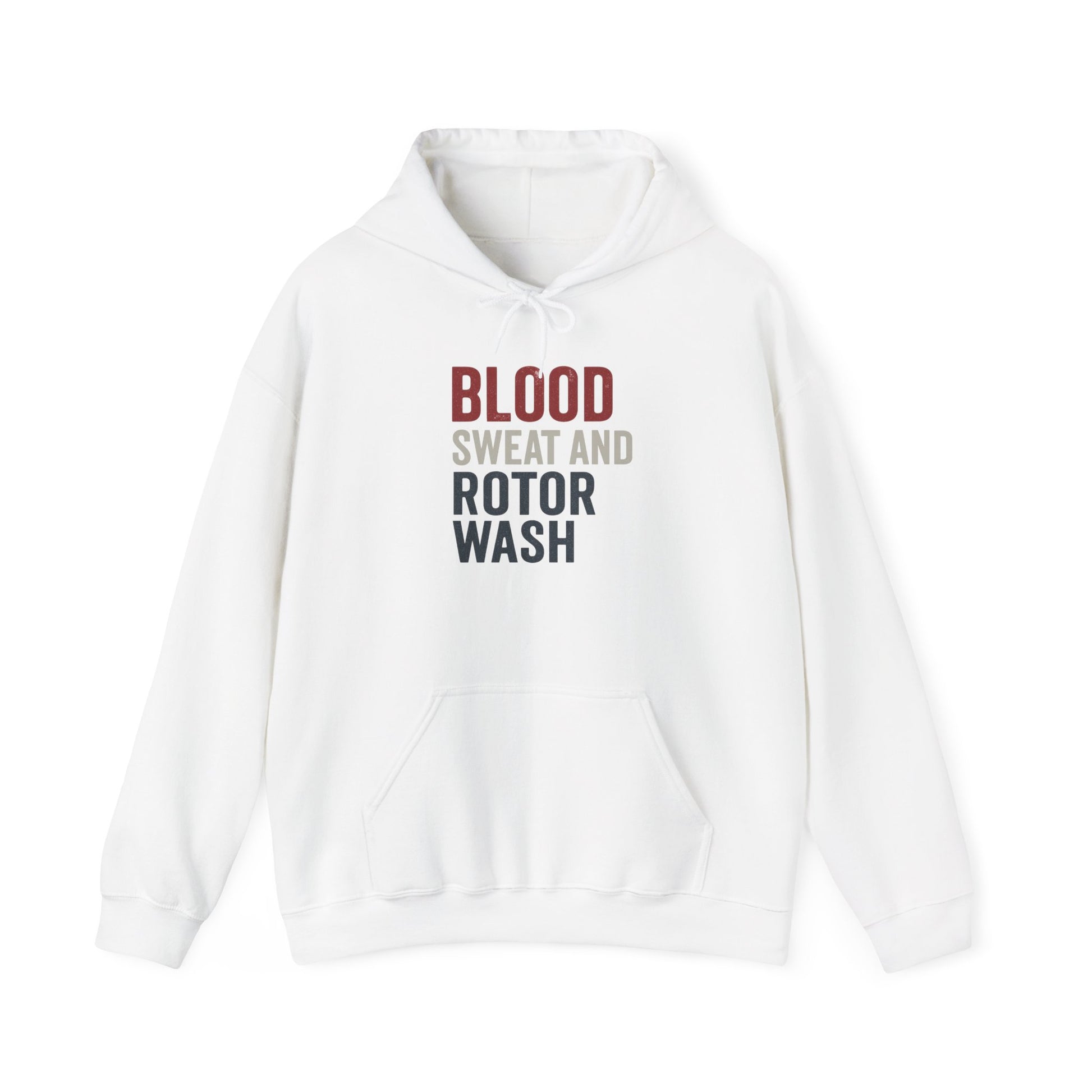 White hoodie with text 'Blood Sweat and Rotor Wash' on a white background