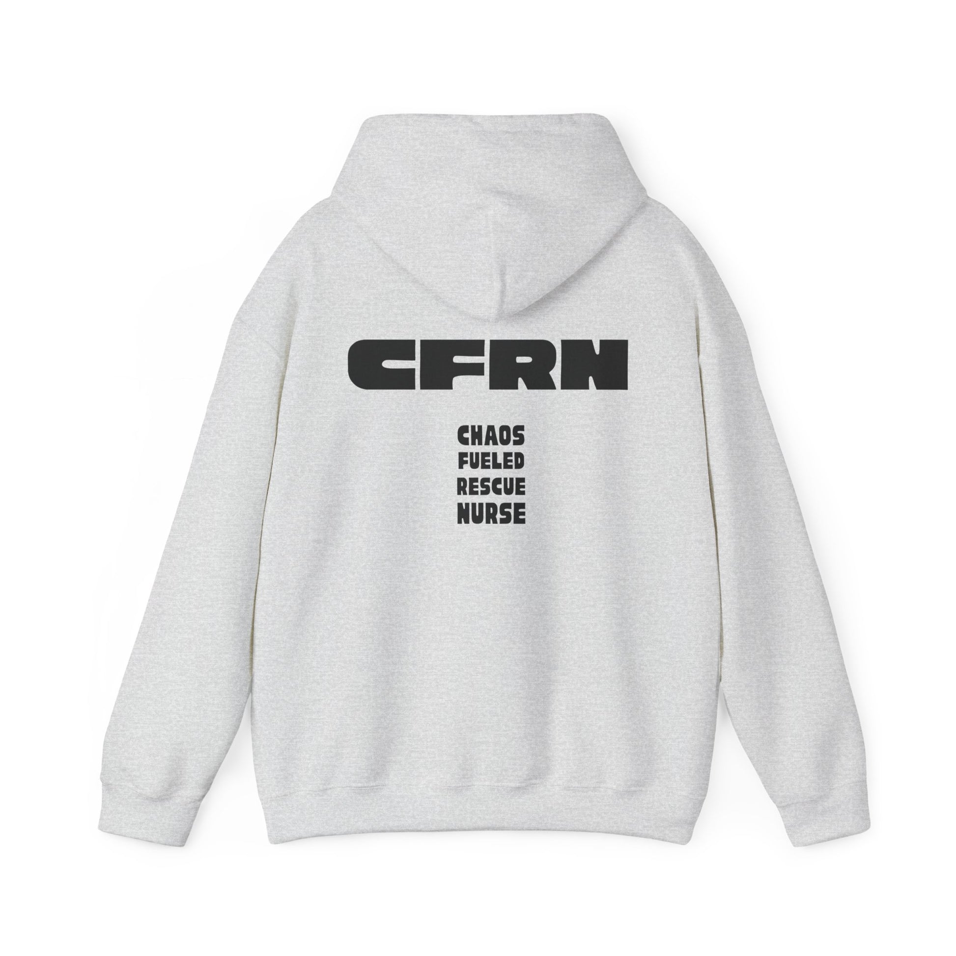 Gray hoodie with 'CFRN' and 'Chaos Fueled Rescue Nurse' text on the back against a white background