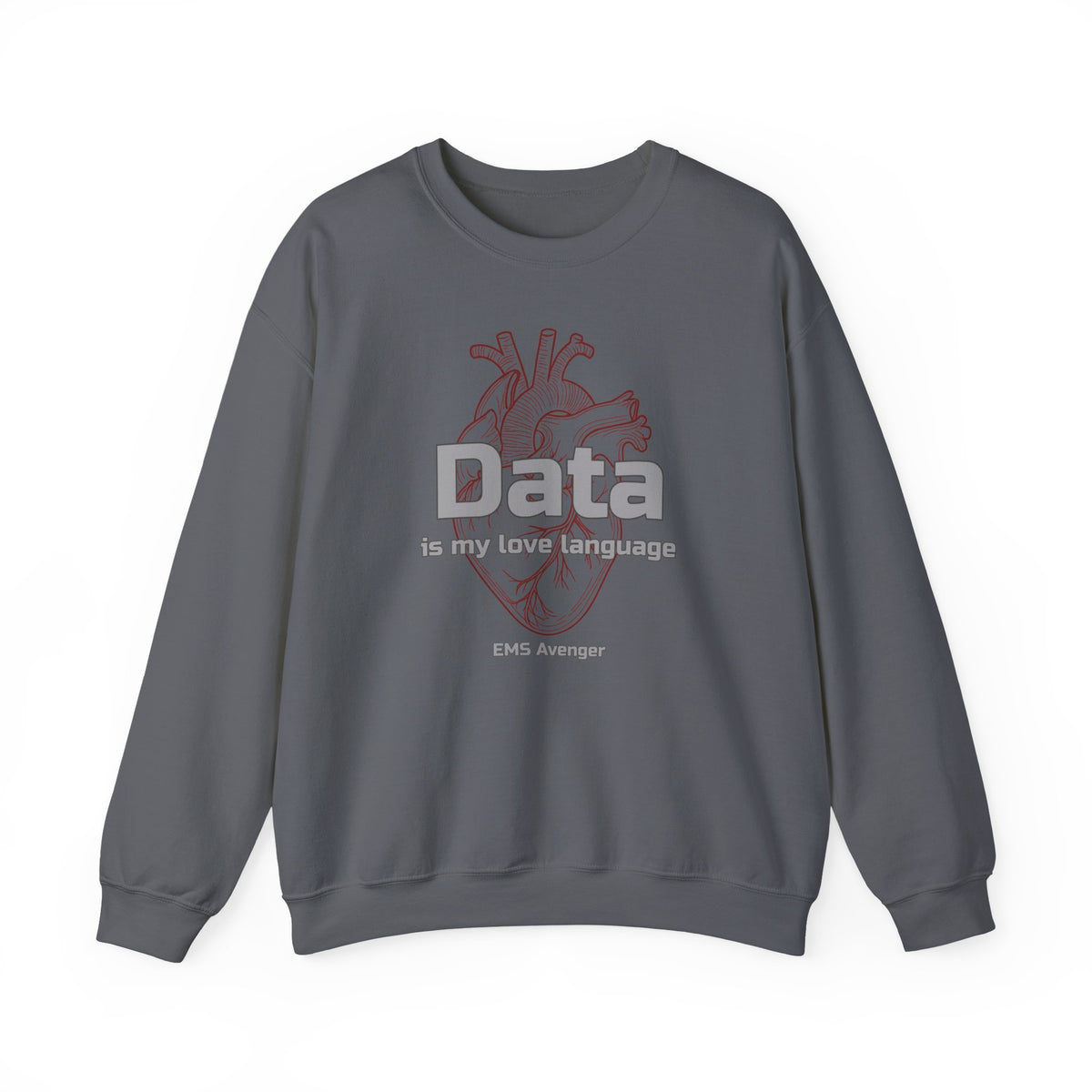 EMS Avenger "Data Is My Love Language" Sweatshirt