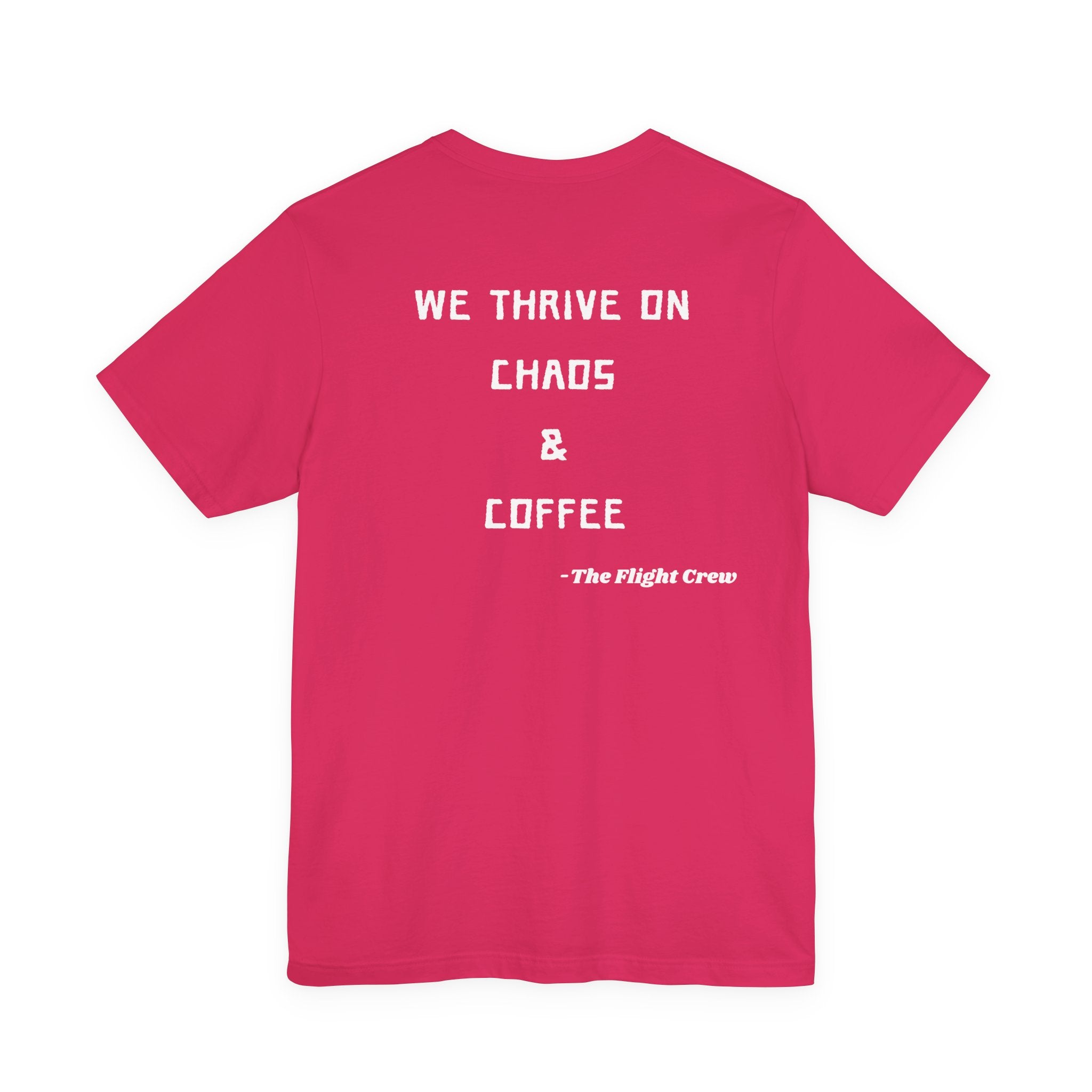 We Thrive On Chaos & Coffee, Flight Nurse Tee