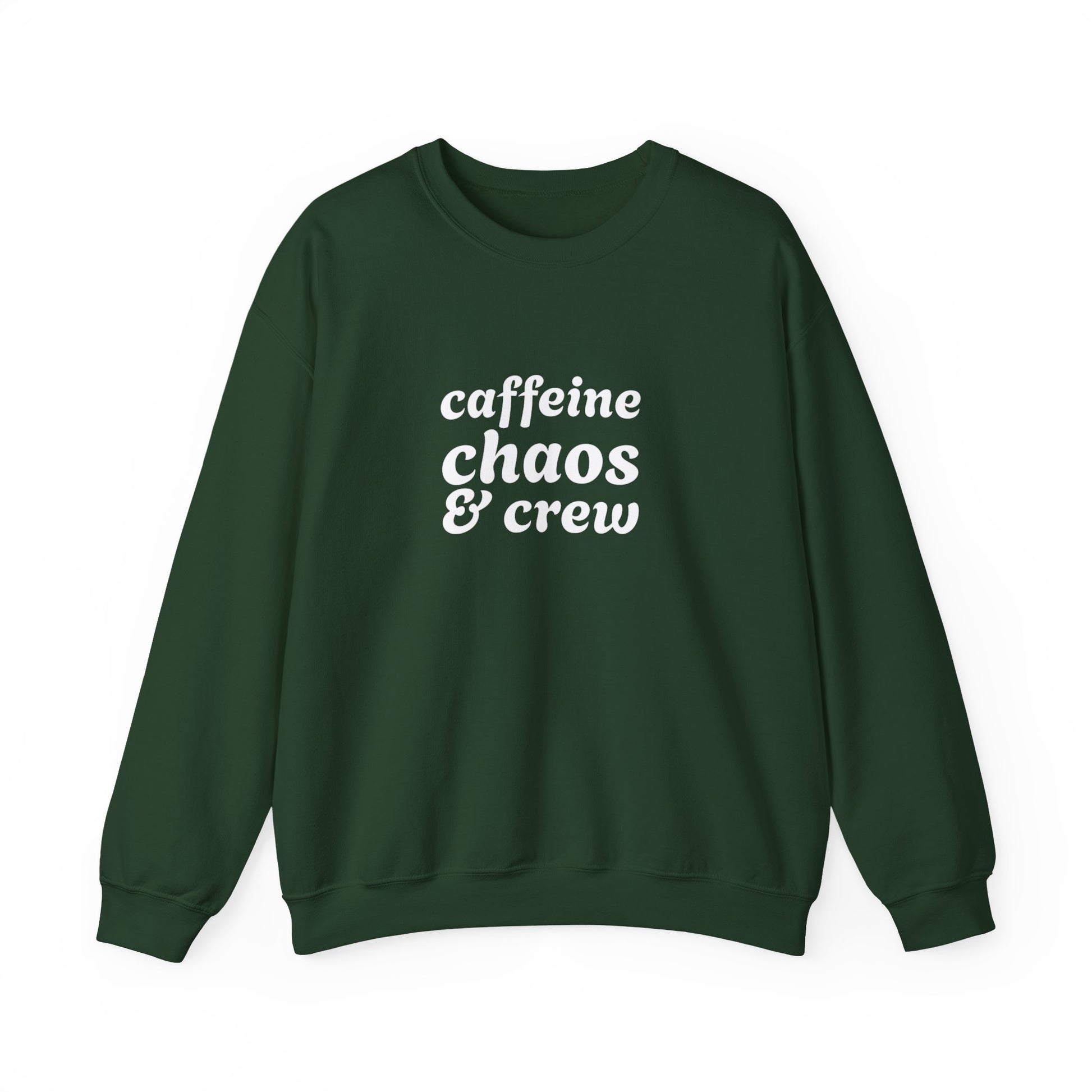 Green sweatshirt with 'caffeine chaos & crew' text on by Rotor Wash & Wear