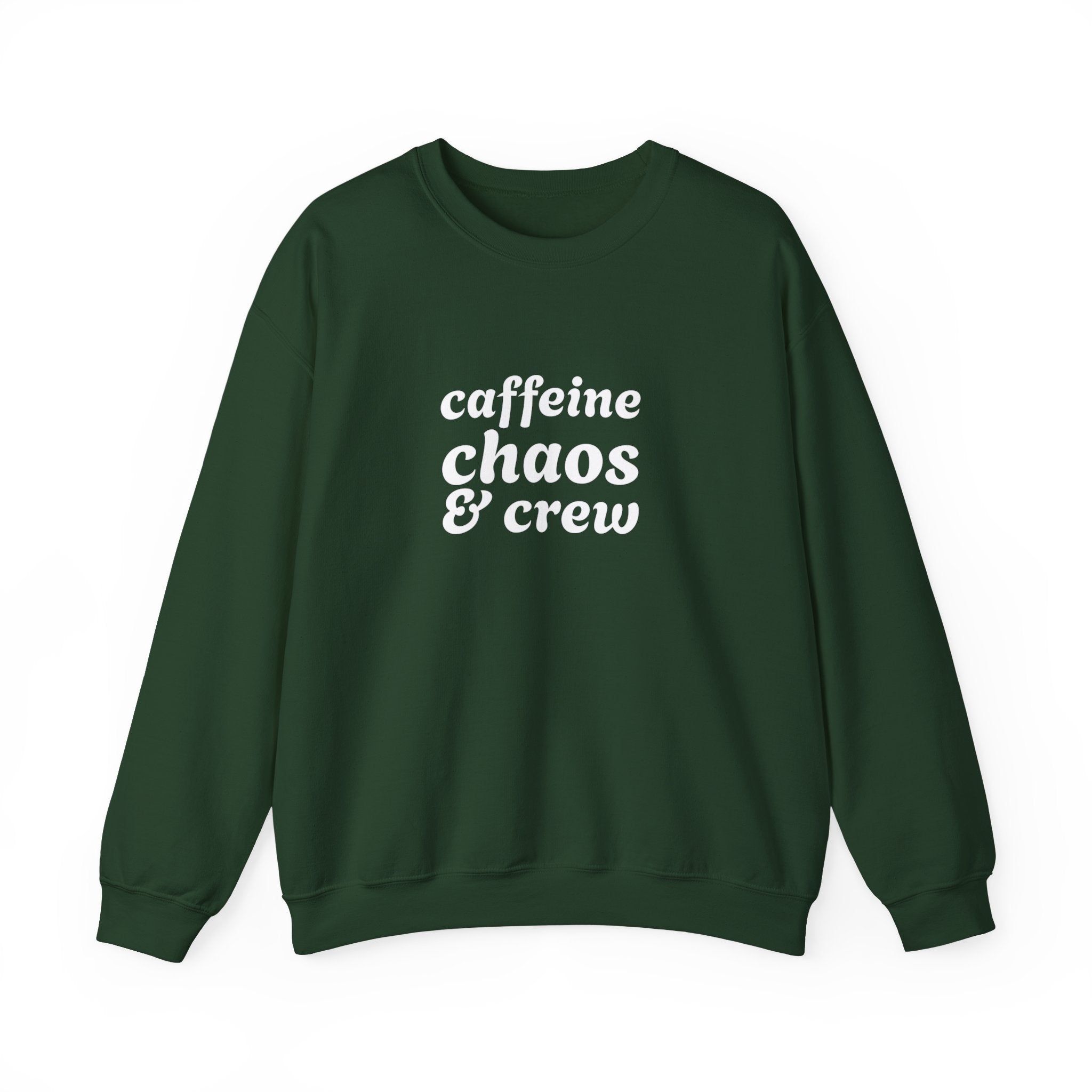 Green sweatshirt with 'caffeine chaos & crew' text on by Rotor Wash & Wear