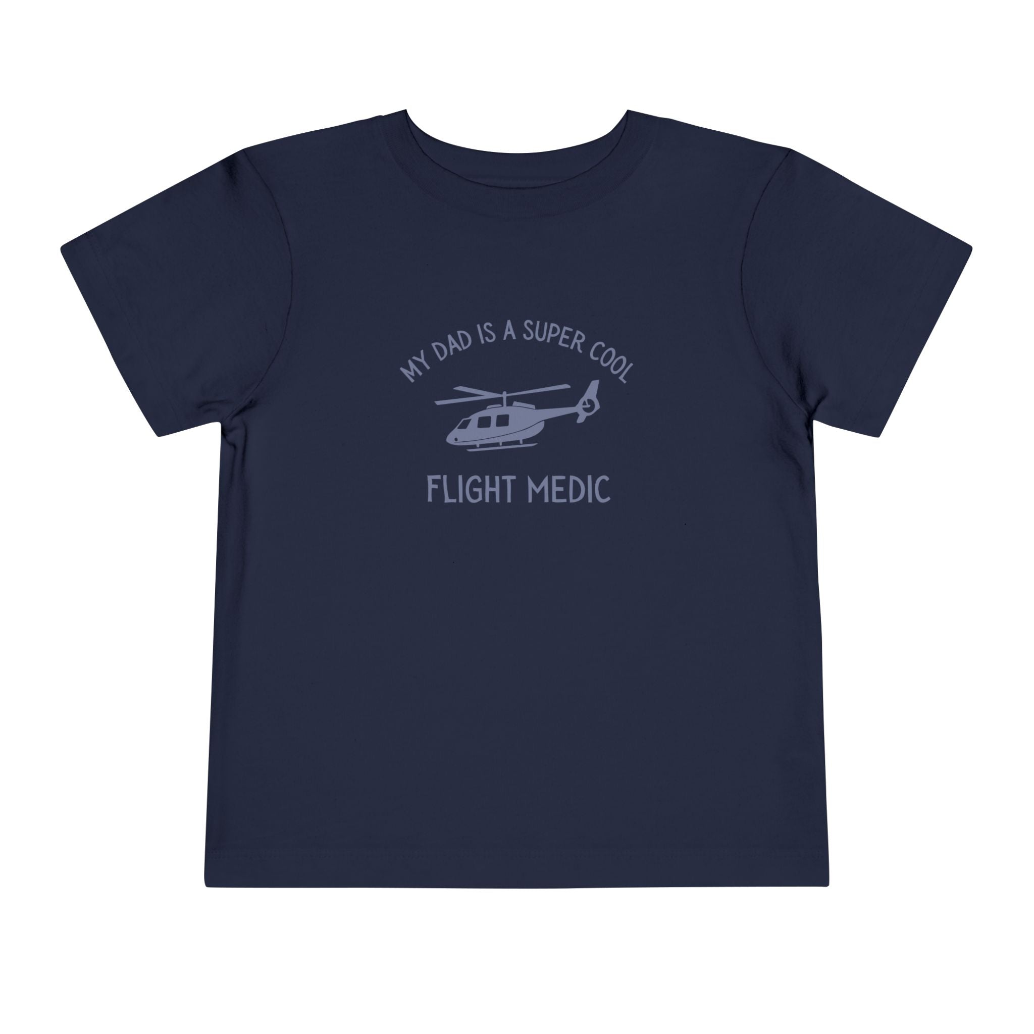 My Dad Is A Super Cool Flight Medic Toddler Tee