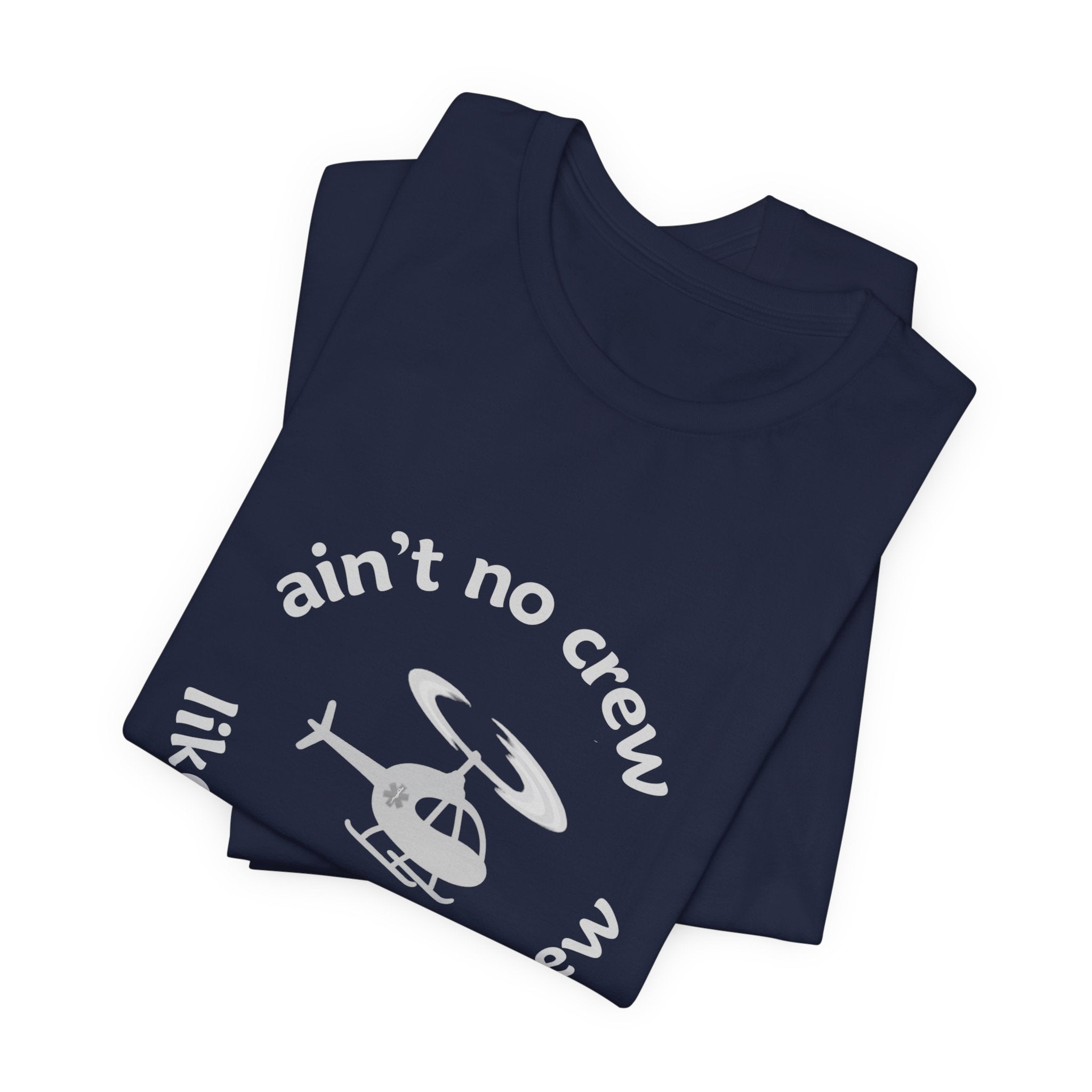 Ain't No Crew Like Our Flight Crew Jersey Tee