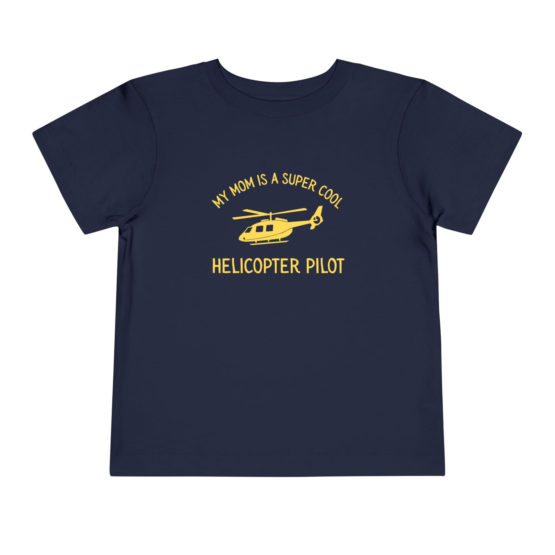 Navy toddler t-shirt with yellow text "My mom is a super cool helicopter pilot" and helicopter graphic by Rotor Wash & Wear