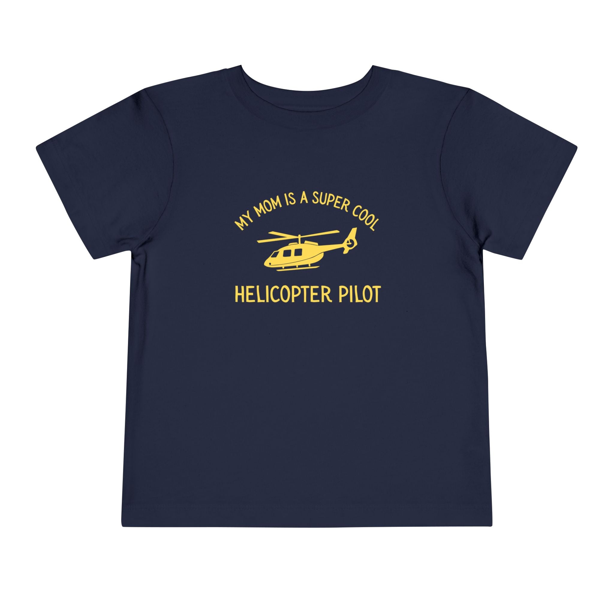 Navy toddler t-shirt with yellow text "My mom is a super cool helicopter pilot" and helicopter graphic by Rotor Wash & Wear