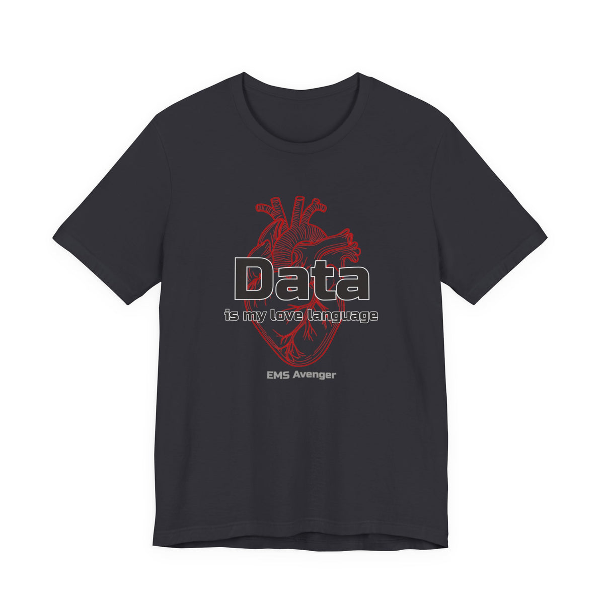 EMS Avenger "Data Is My Love Language" Tee