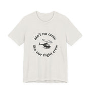 Ain't No Crew Like Our Flight Crew Jersey Tee