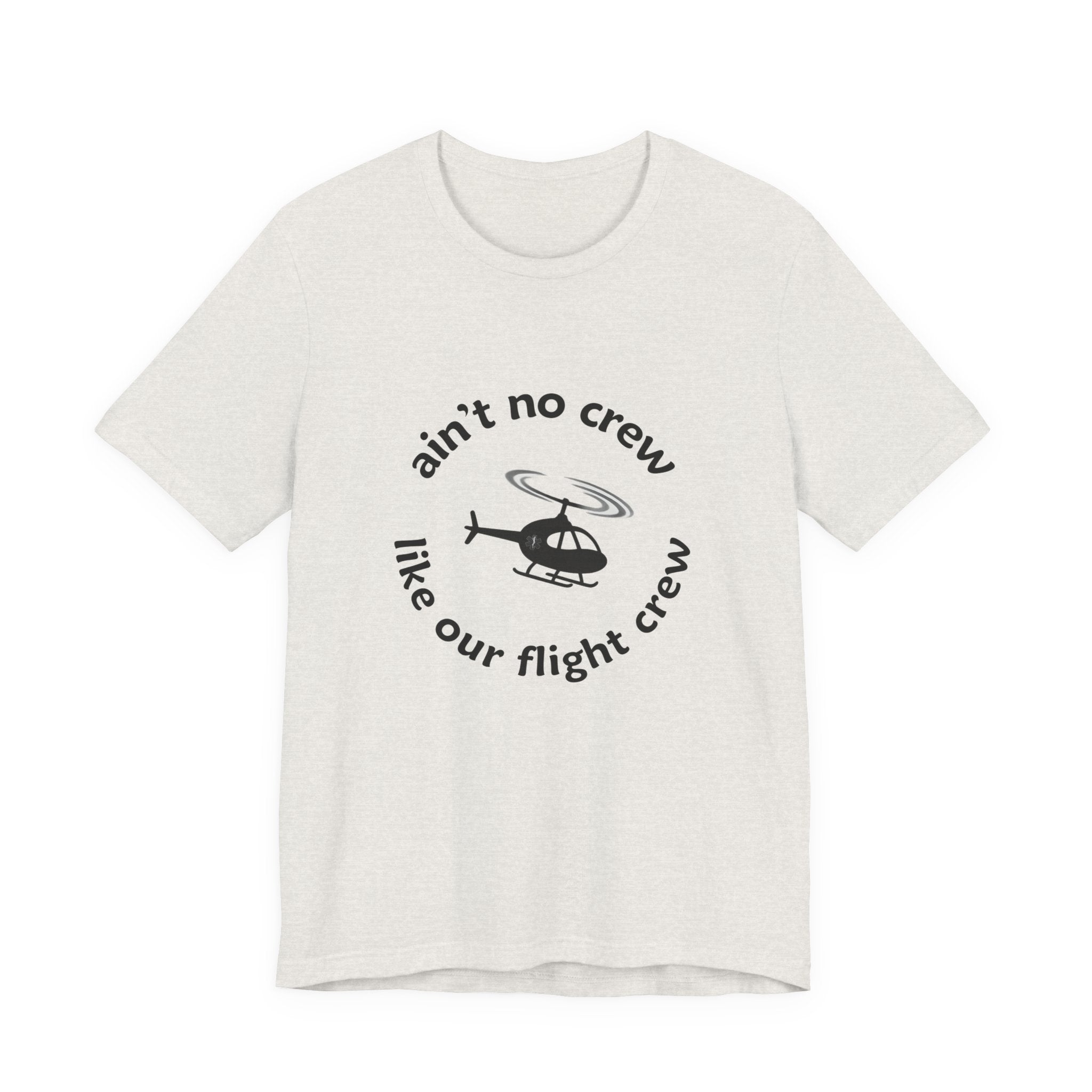 Ain't No Crew Like Our Flight Crew Jersey Tee
