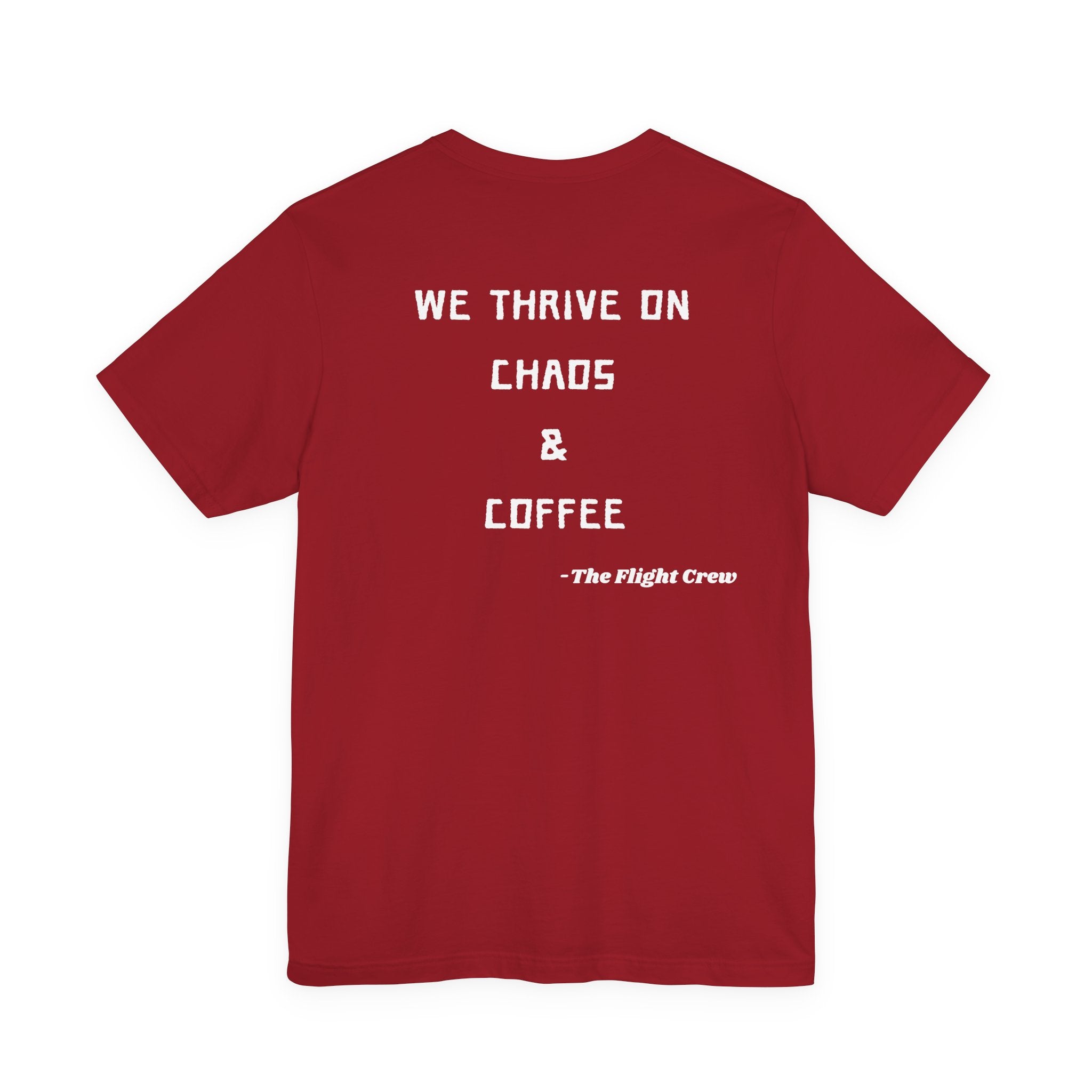 We Thrive On Chaos &amp; Coffee, Flight Nurse Tee