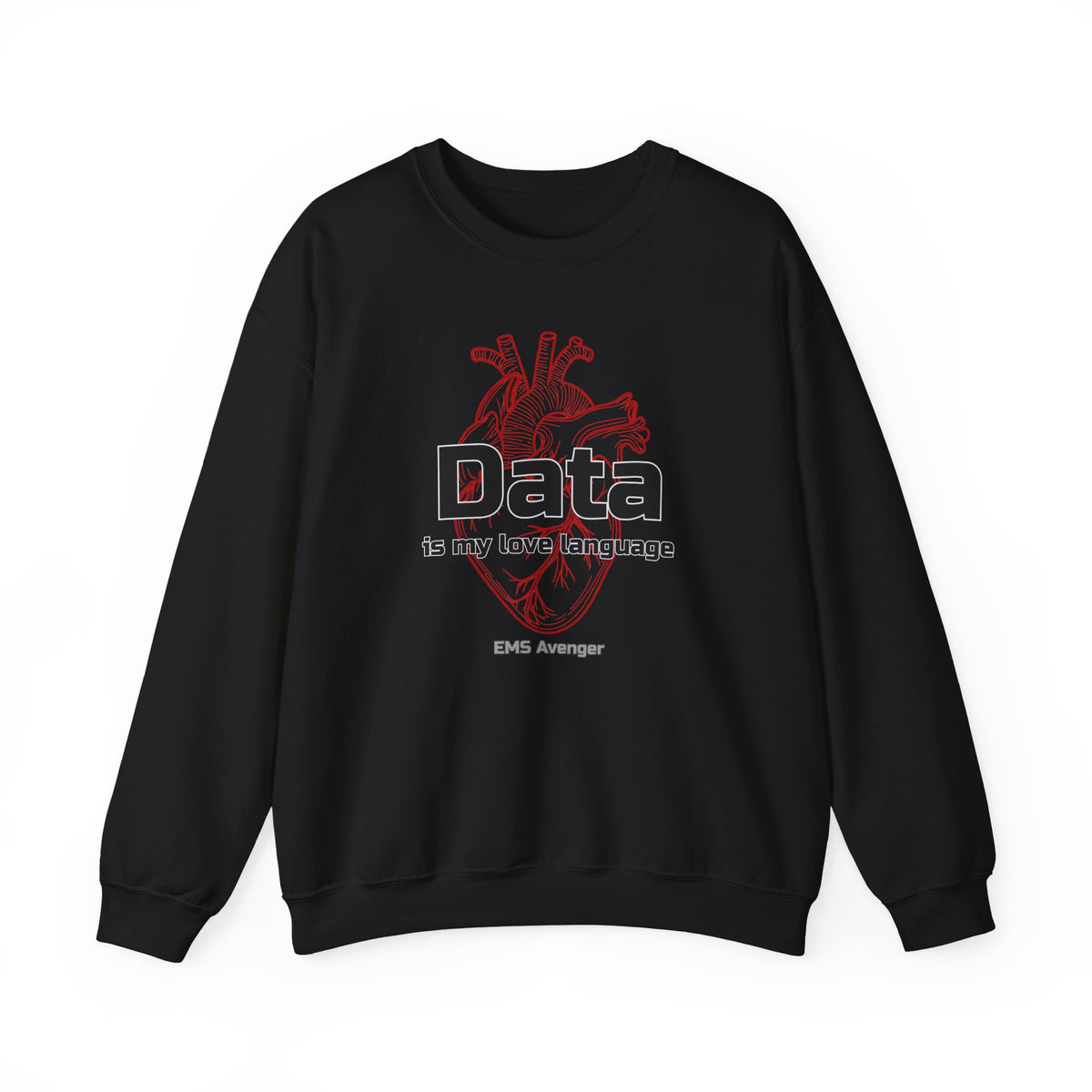 EMS Avenger "Data Is My Love Language" Sweatshirt
