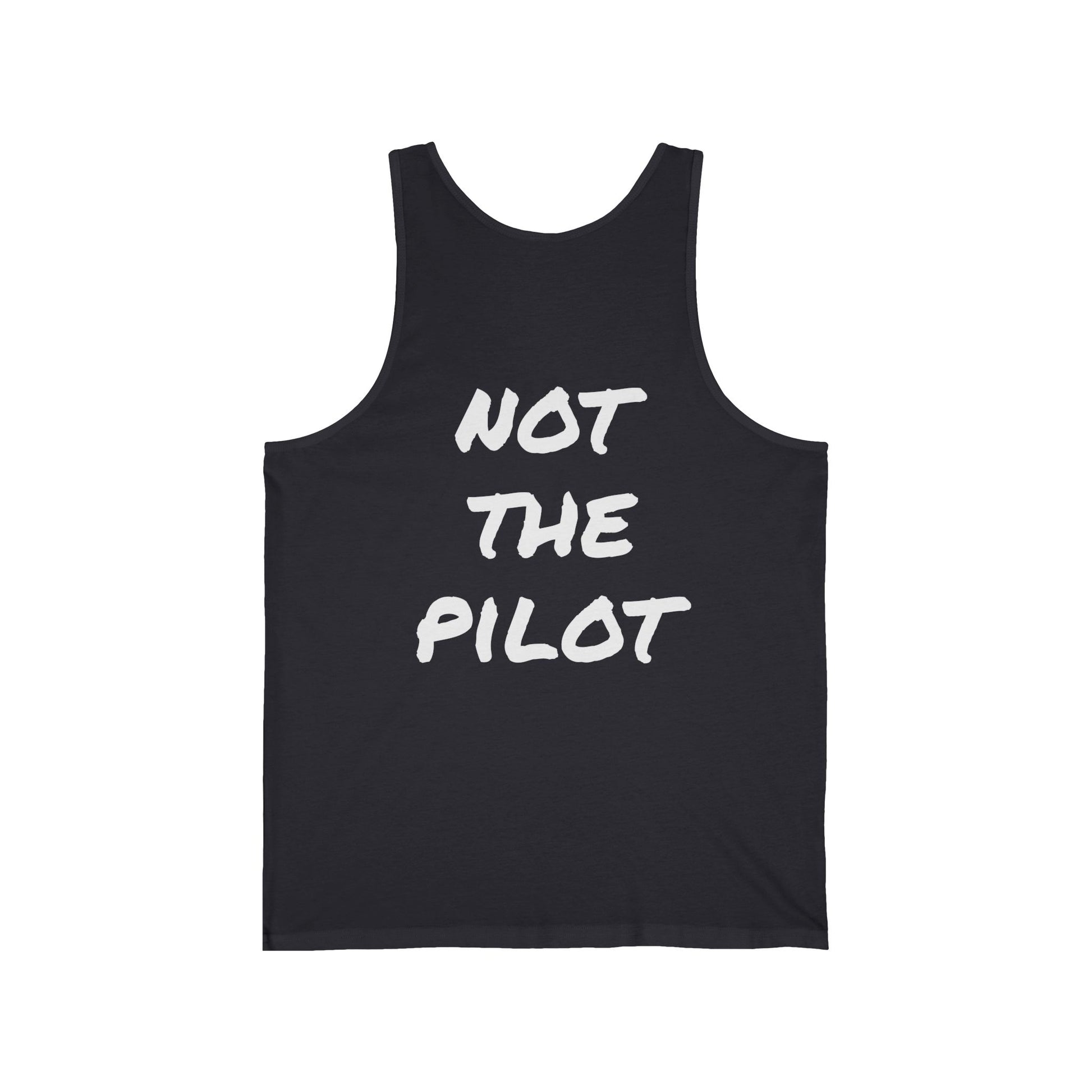 Dark gray tank top with 'NOT THE PILOT' text on a white background