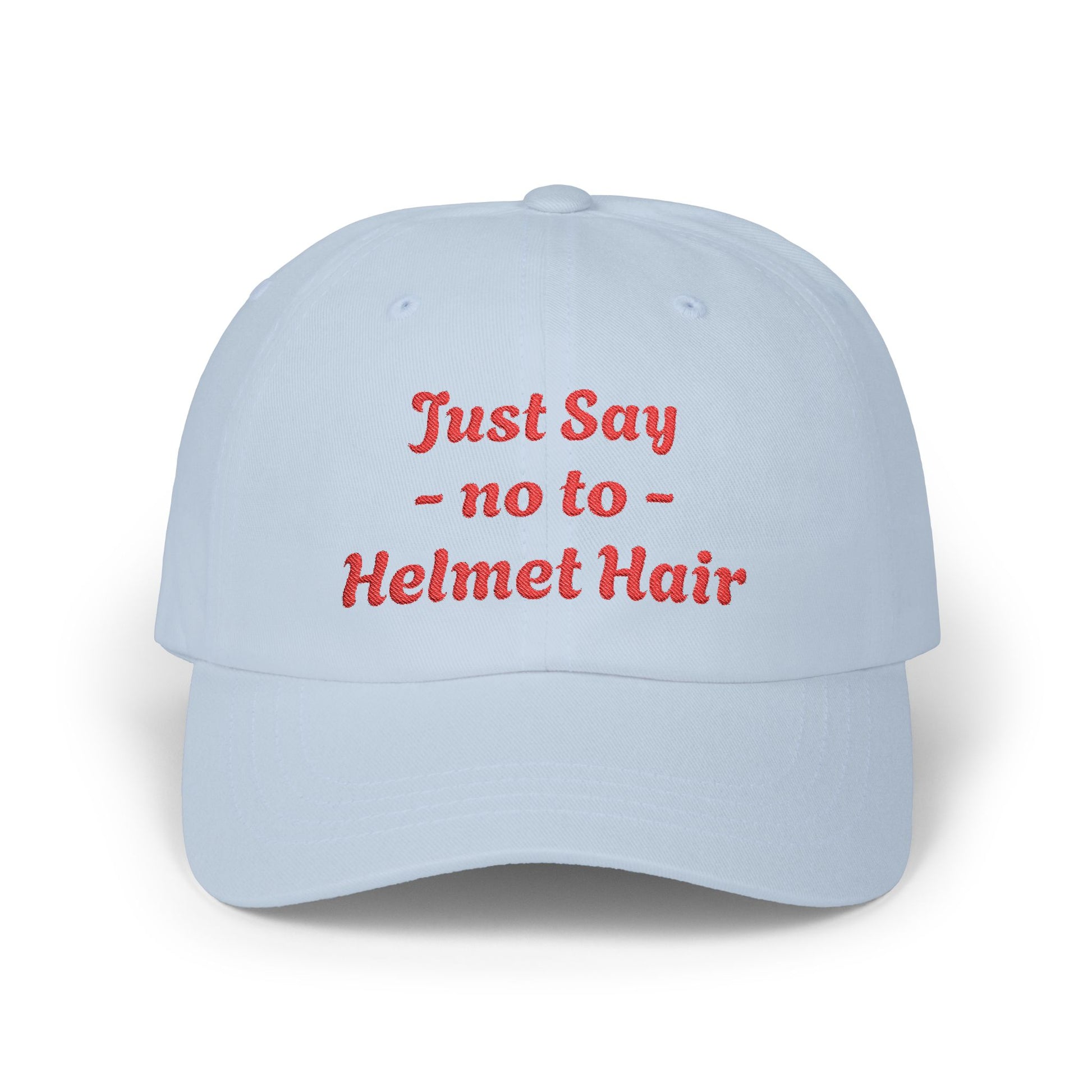Light blue cap with red text 'Just Say no to Helmet Hair' on a white background