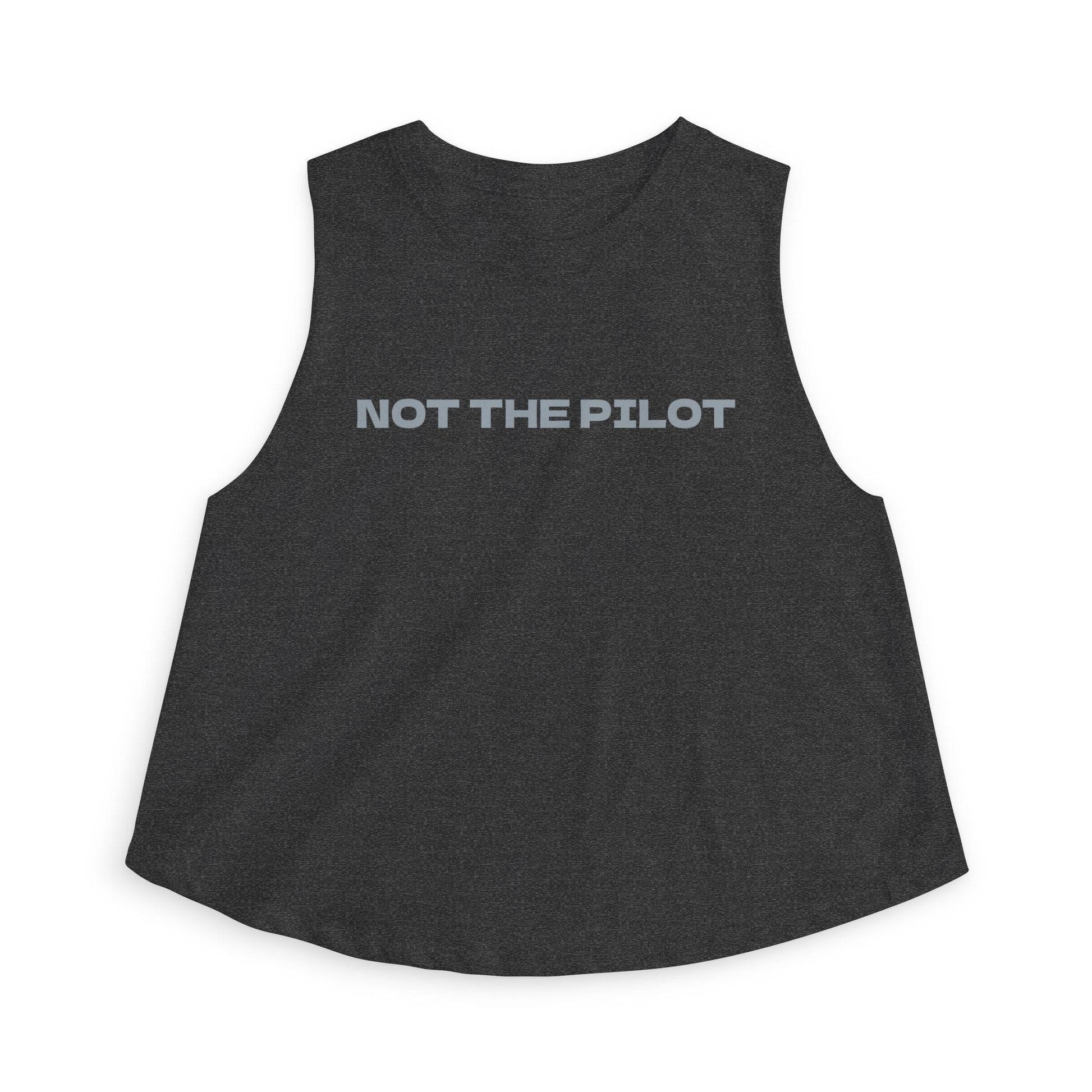 Heather gray sleeveless shirt with 'NOT THE PILOT' text by Rotor Wash & Wear