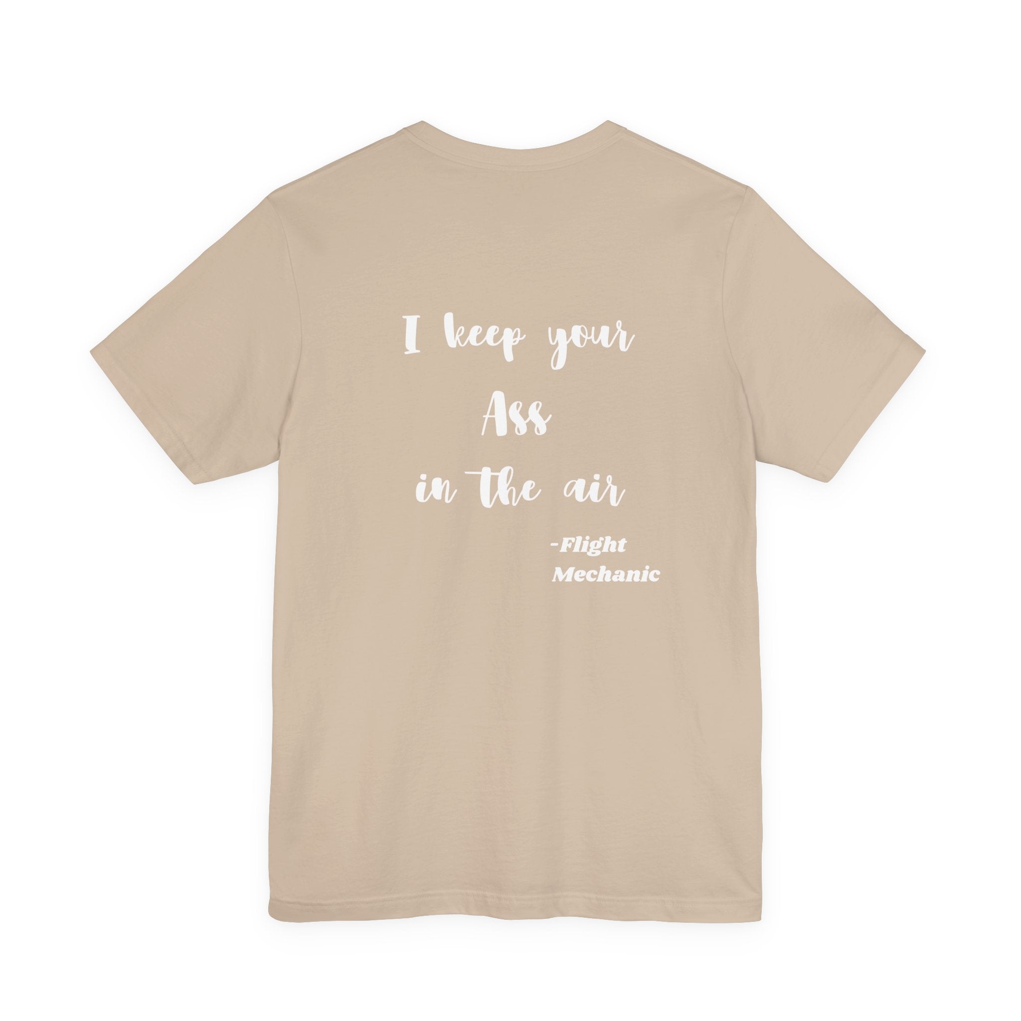 I Keep Your Ass in the Air, Flight Mechanic Tee
