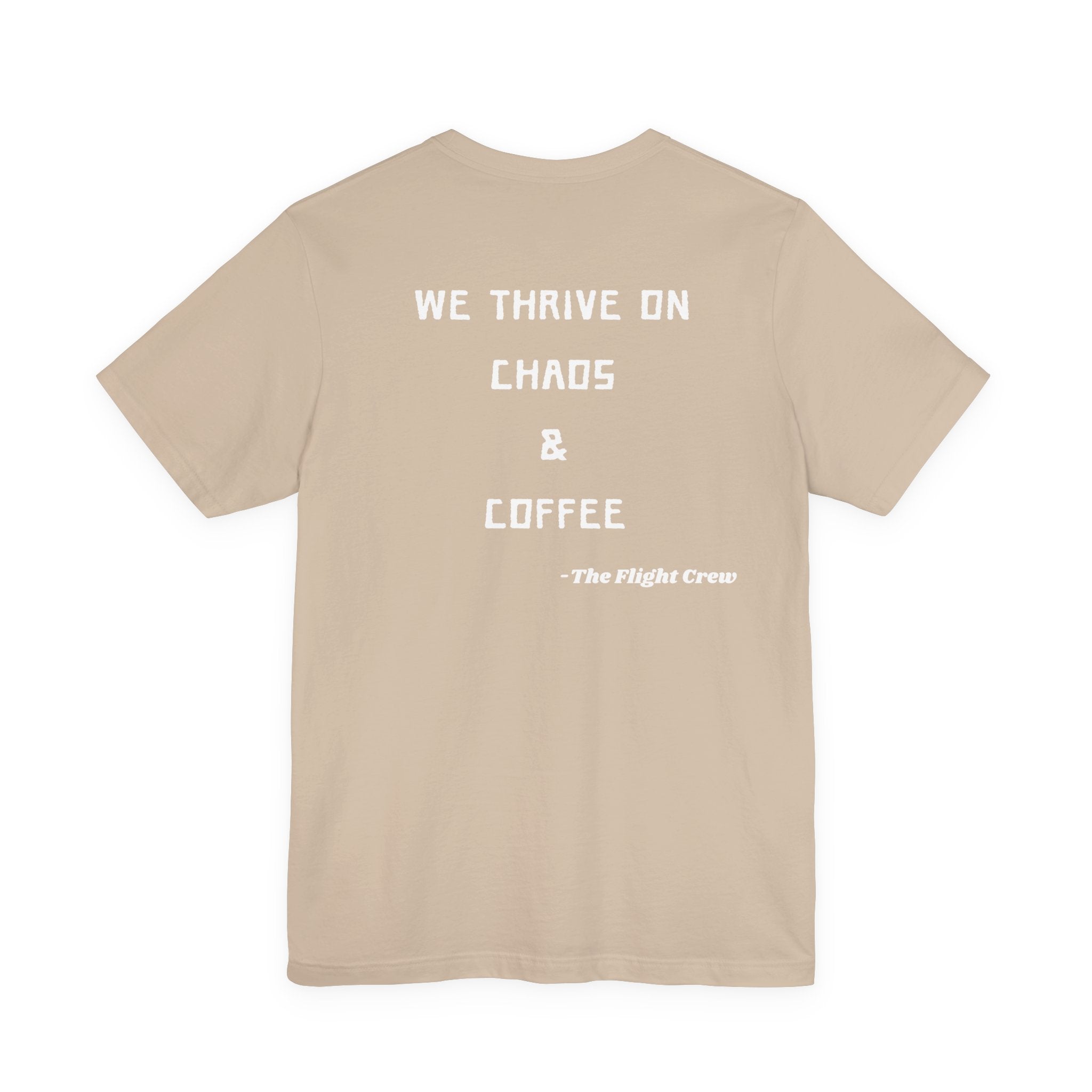 We Thrive On Chaos & Coffee, Flight Nurse Tee