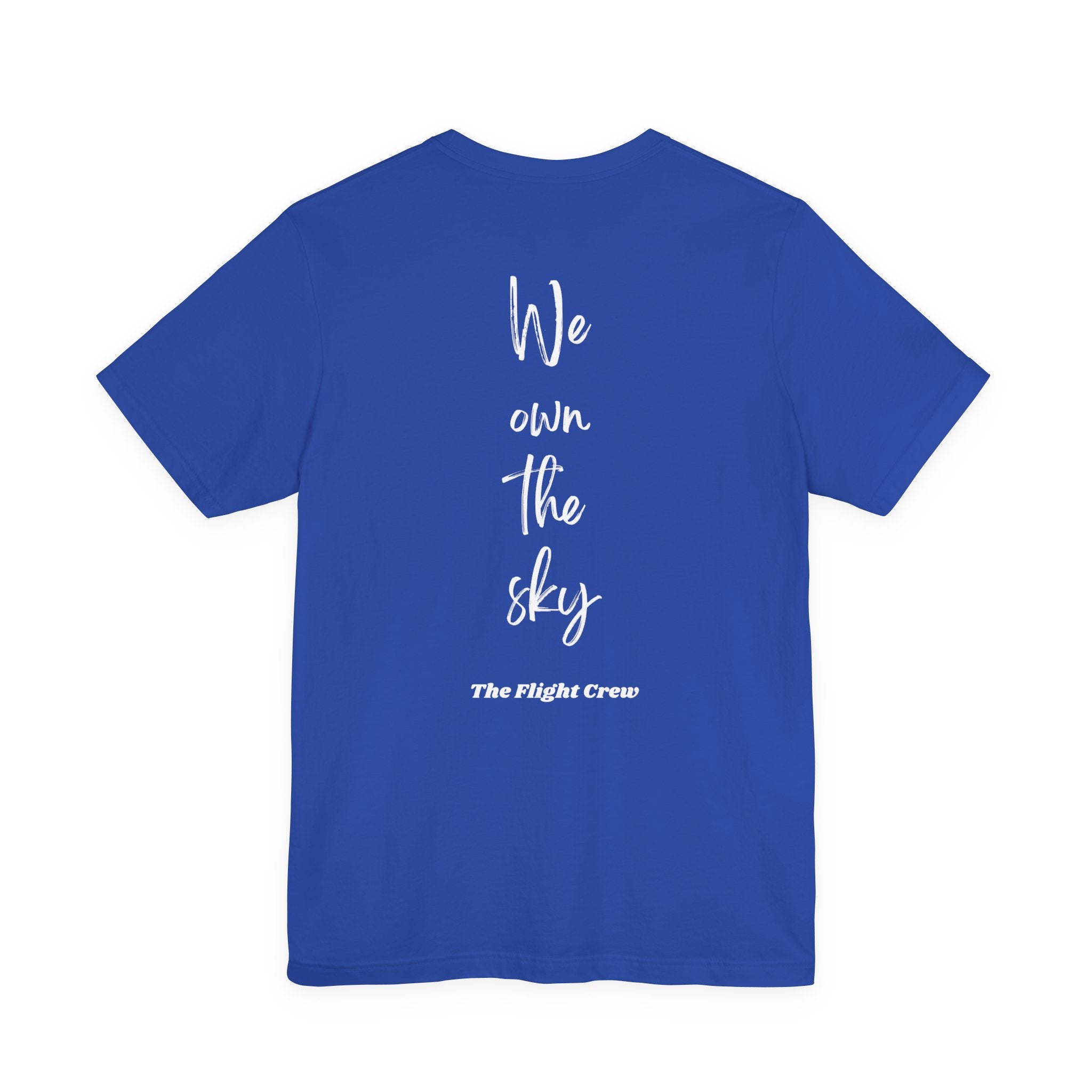 Blue t-shirt with 'We own the sky, The Flight Crew' text on the back against a white background