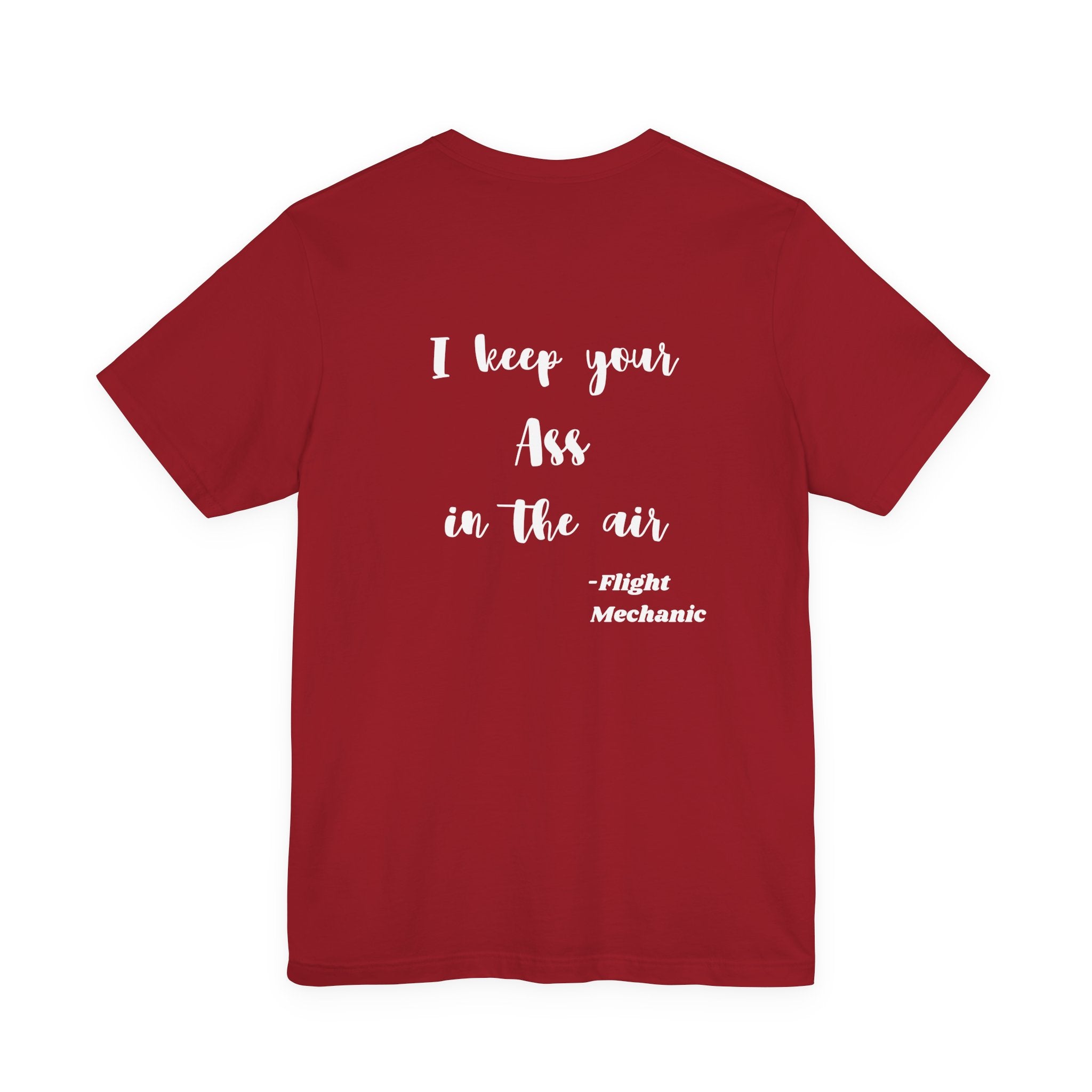 I Keep Your Ass in the Air, Flight Mechanic Tee