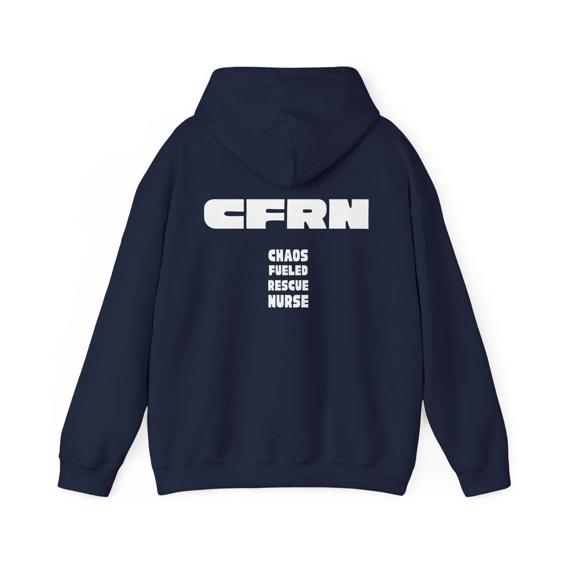 Navy hoodie with white text "CFRN - Chaos Fueled Rescue Nurse" on the back on a white background