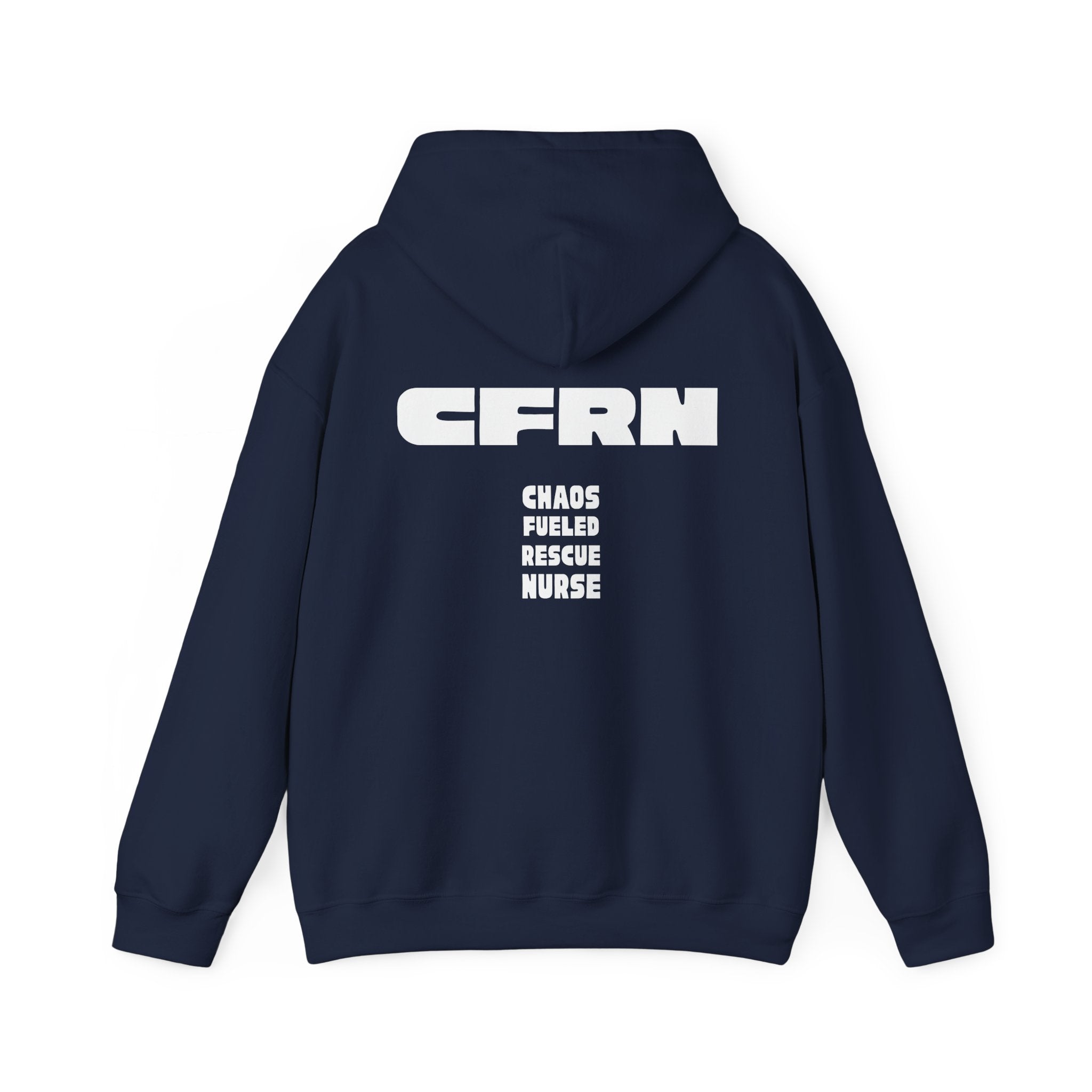 Navy hoodie with white text "CFRN - Chaos Fueled Rescue Nurse" on the back on a white background