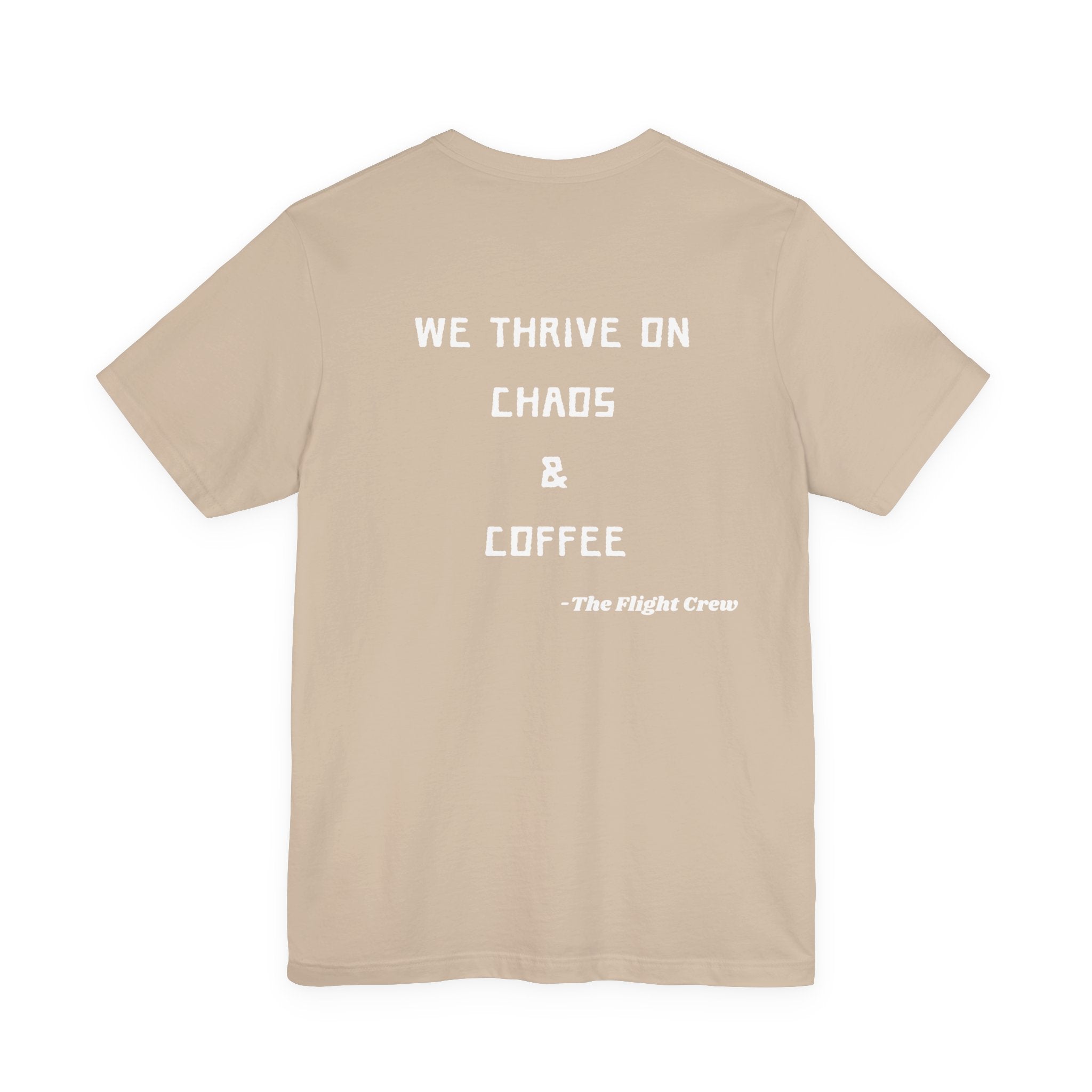 We Thrive on Chaos &amp; Coffee, Flight Medic Tee