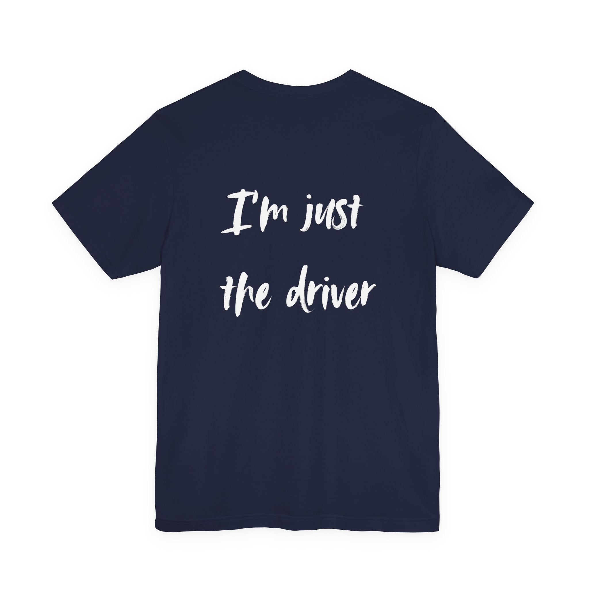 I'm Just the Driver, Pilot Tee