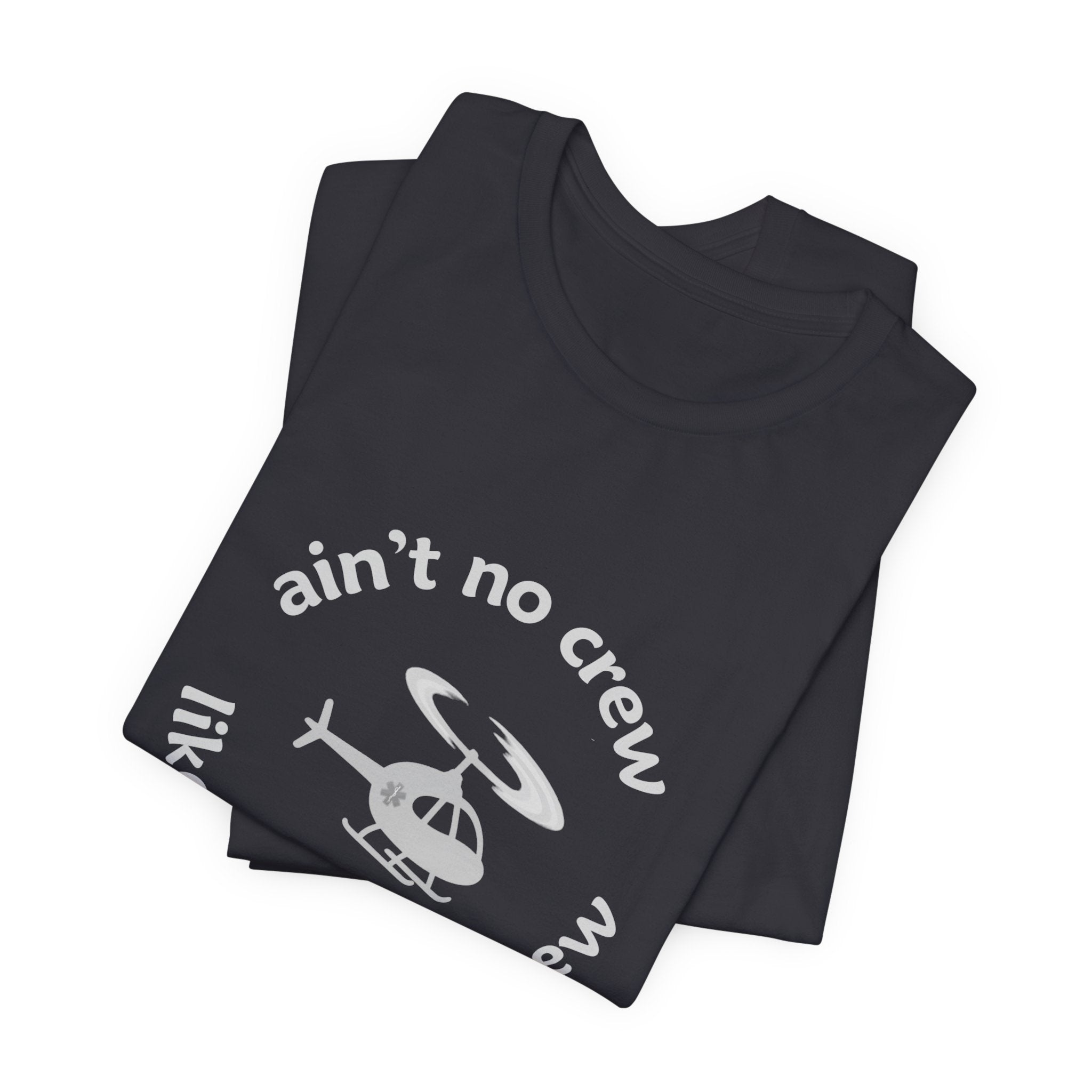 Ain't No Crew Like Our Flight Crew Jersey Tee