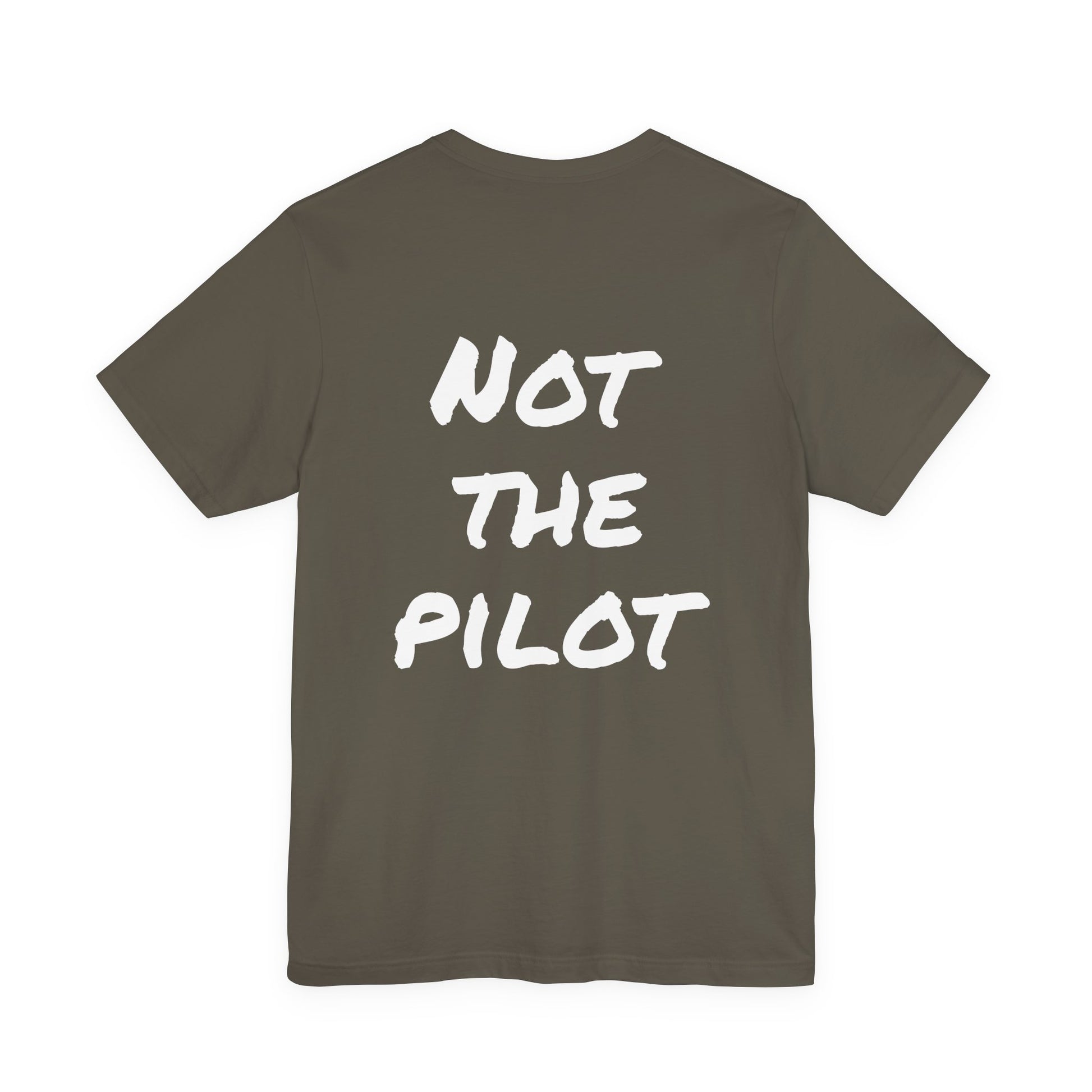 Brown t-shirt with 'Not the Pilot' text on a white background
