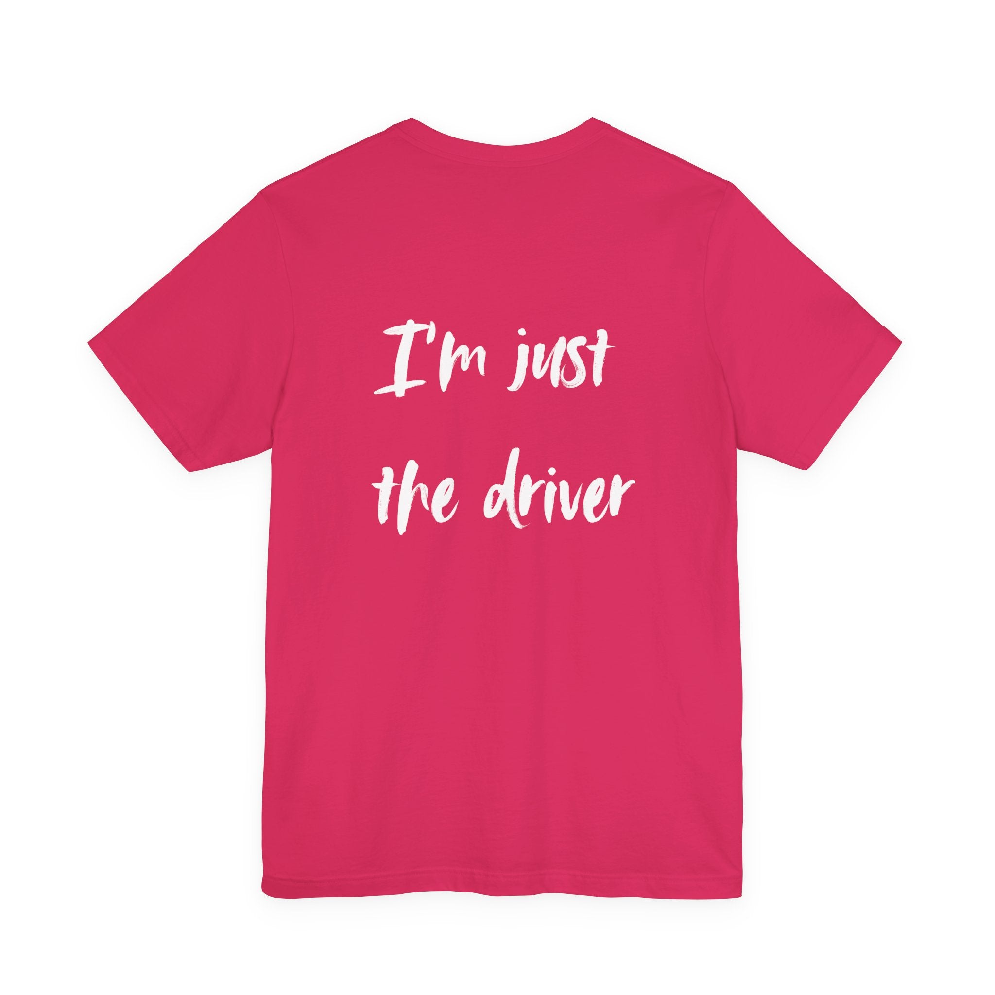 I'm Just the Driver, Pilot Tee