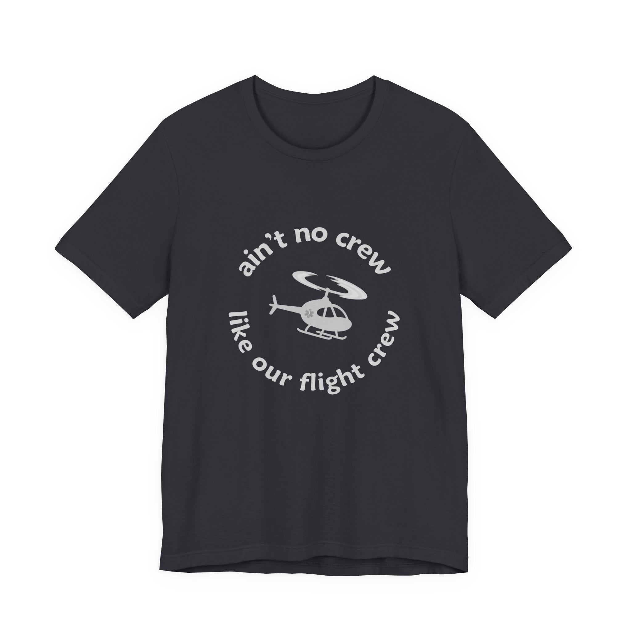 Ain't No Crew Like Our Flight Crew Jersey Tee