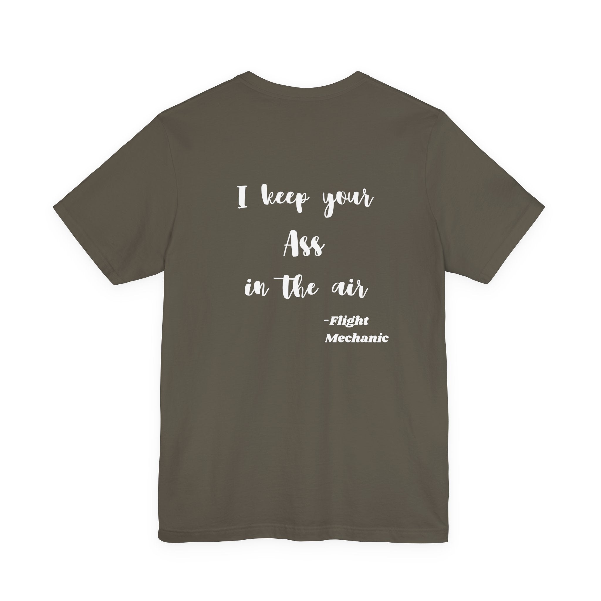 I Keep Your Ass in the Air, Flight Mechanic Tee