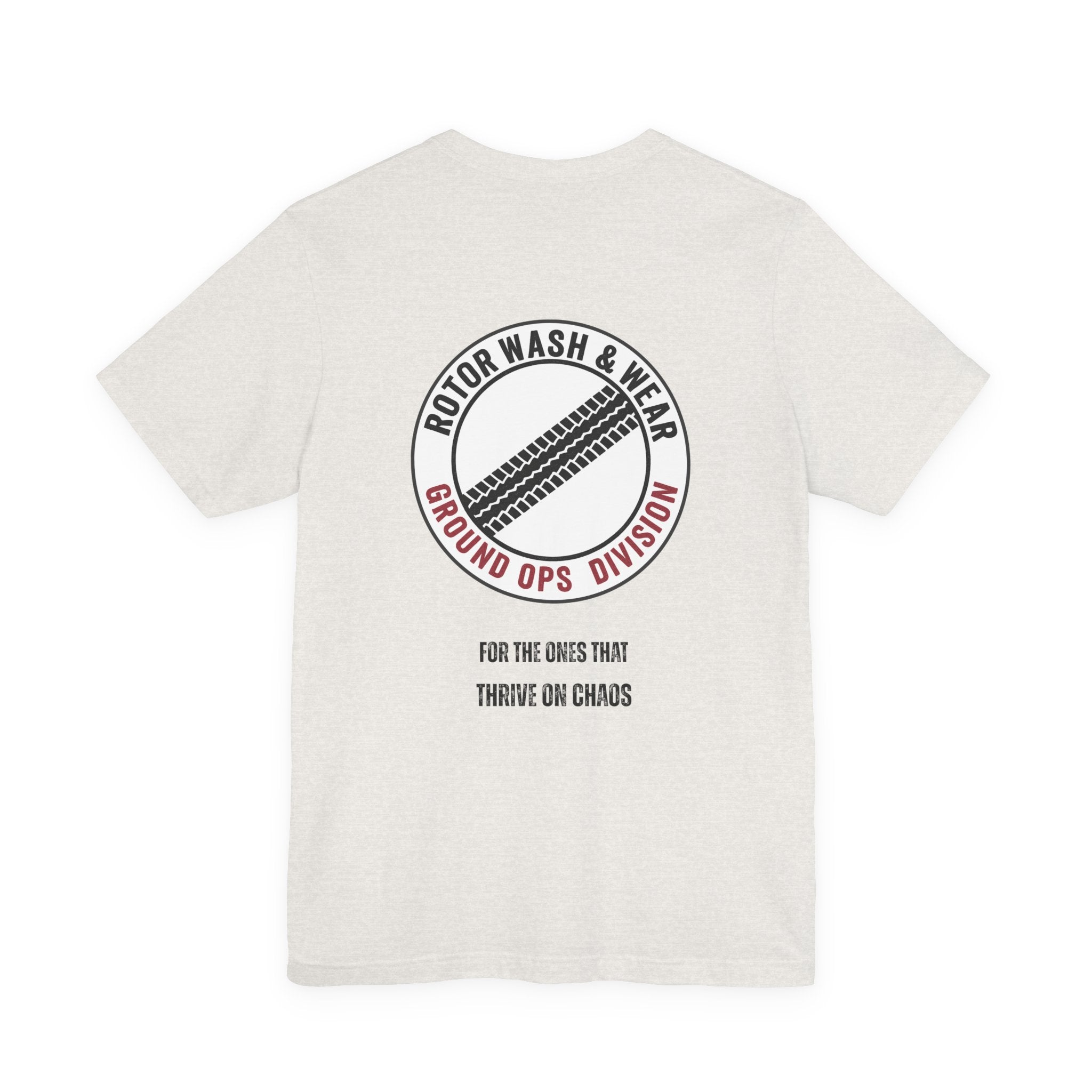 Heather Cement t-shirt with a "Rotor Wash & Wear - Ground Ops Division" logo and text "for the ones that thrive on chaos" on the back on a white background