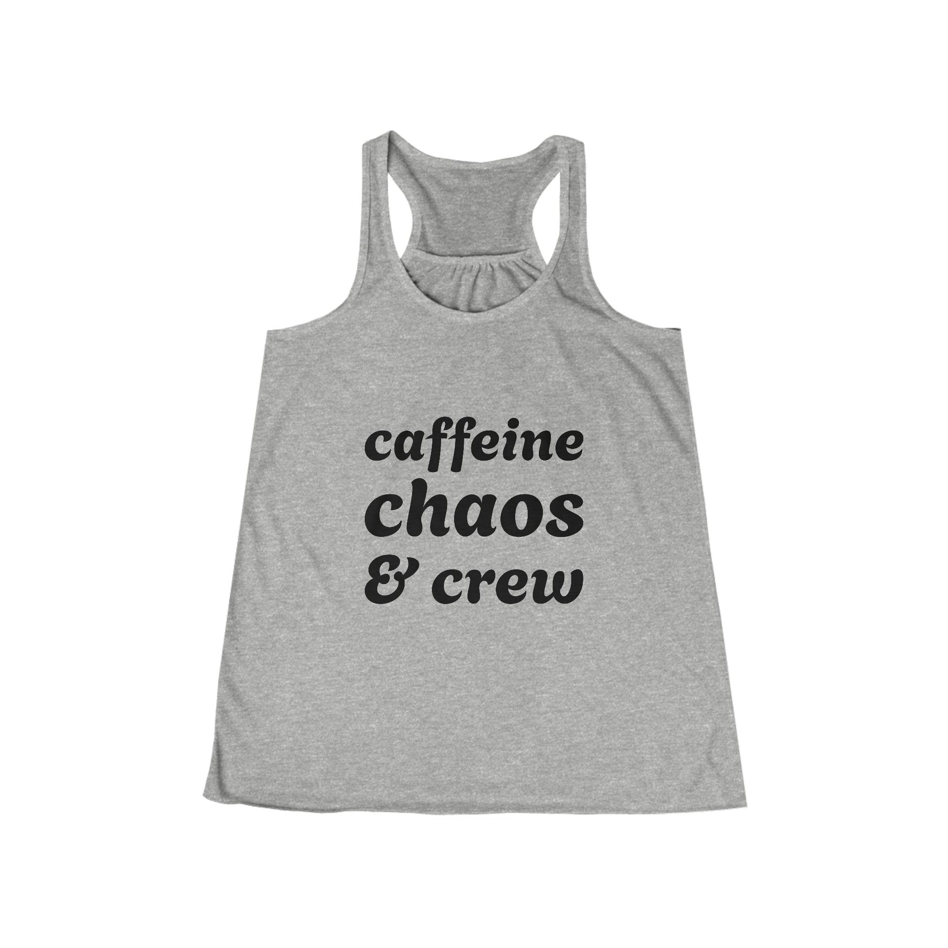 Gray tank top with 'caffeine chaos & crew' text on a white background