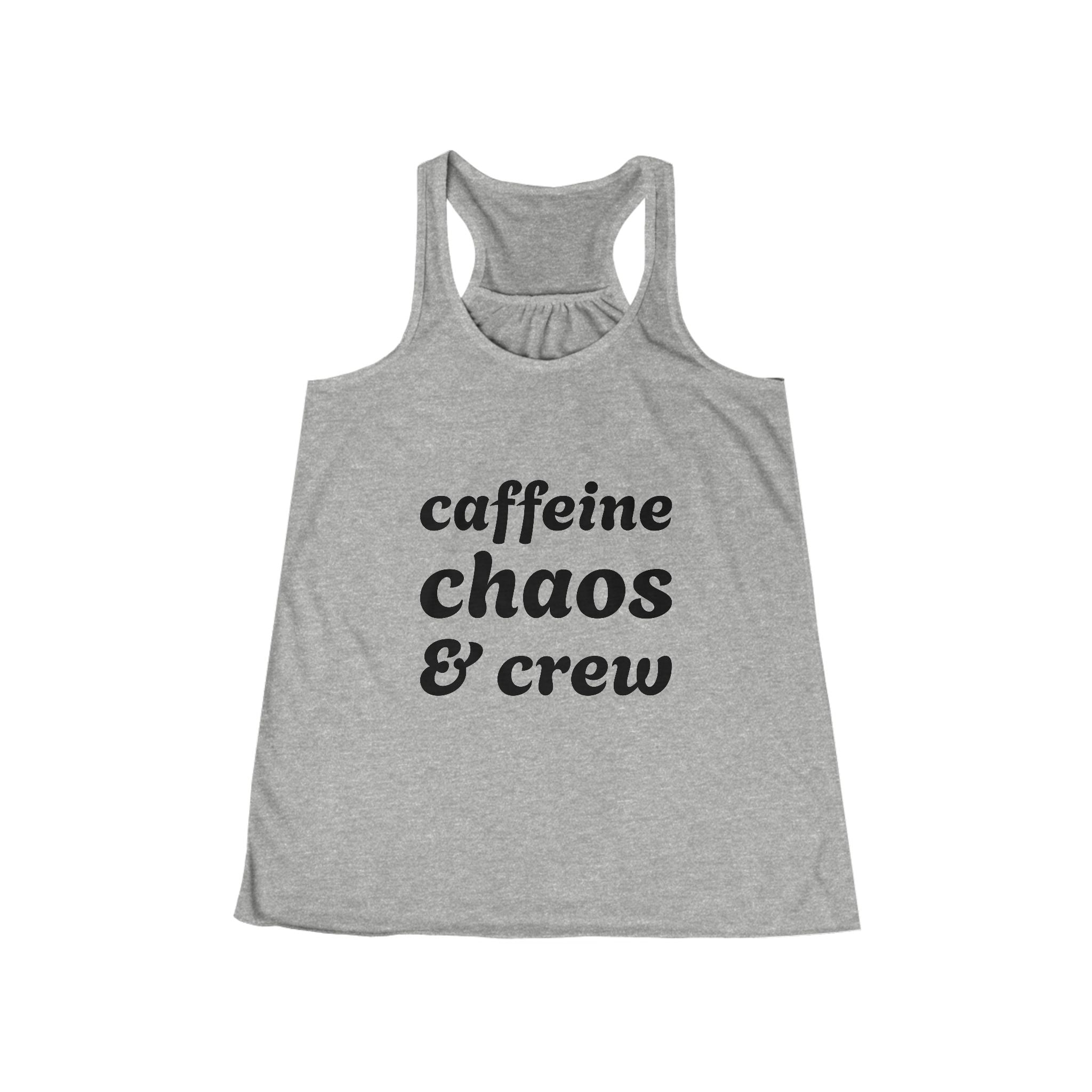 Gray tank top with 'caffeine chaos & crew' text on a white background