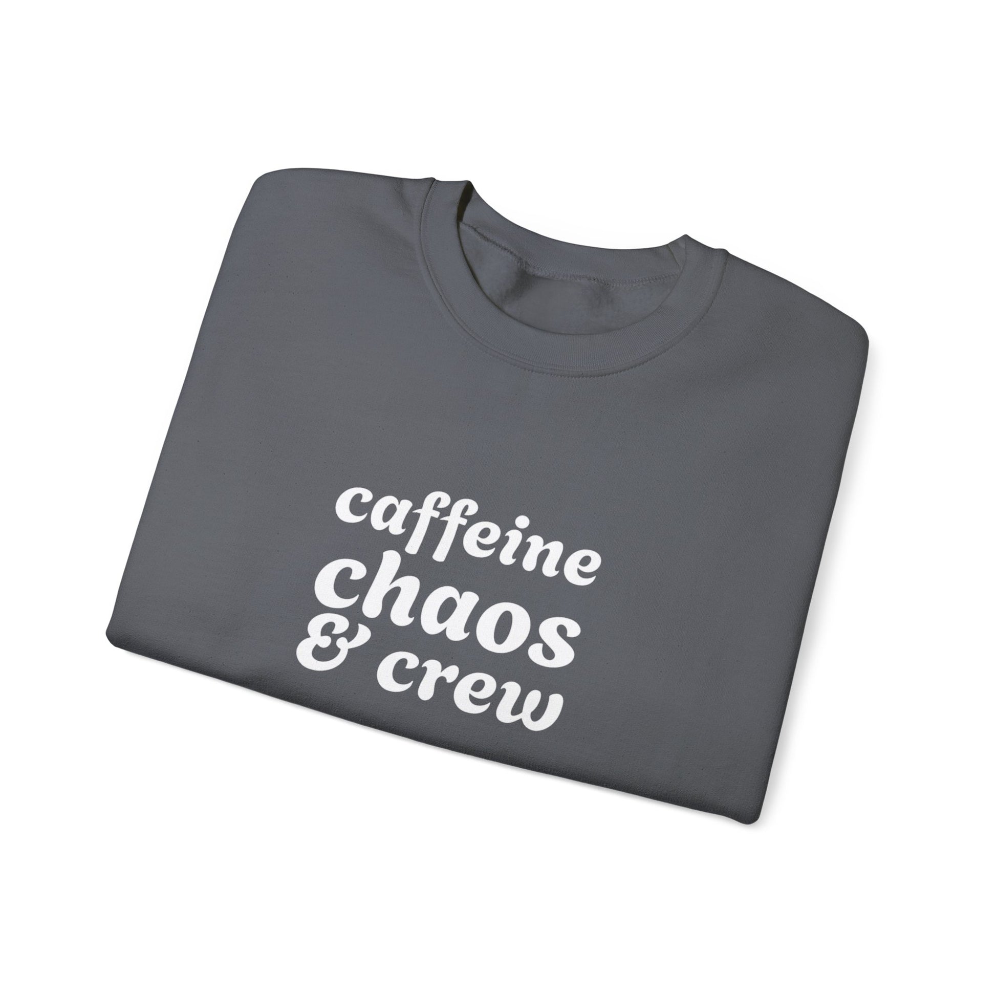 Folded gray sweatshirt with 'caffeine chaos & crew' text on by Rotor Wash & Wear