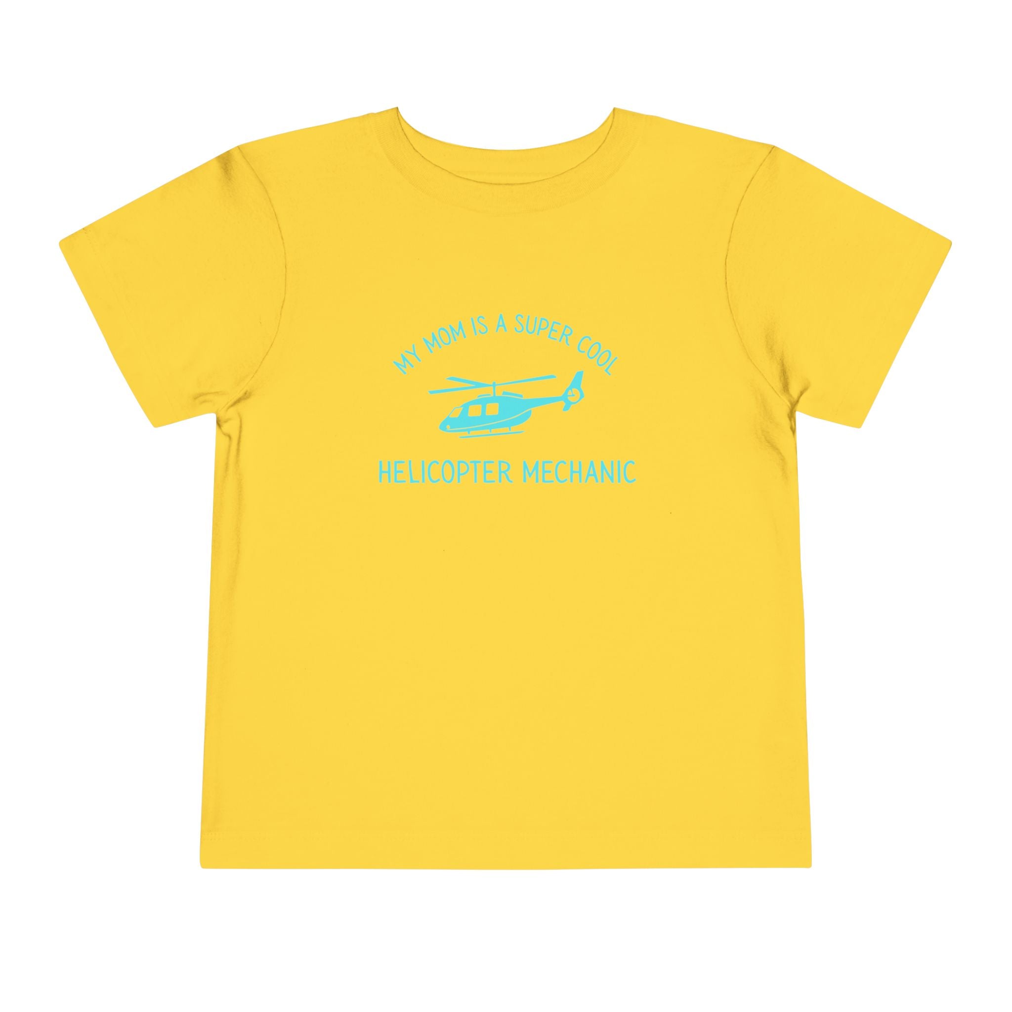 My Mom Is A Super Cool Helicopter Mechanic Toddler Tee