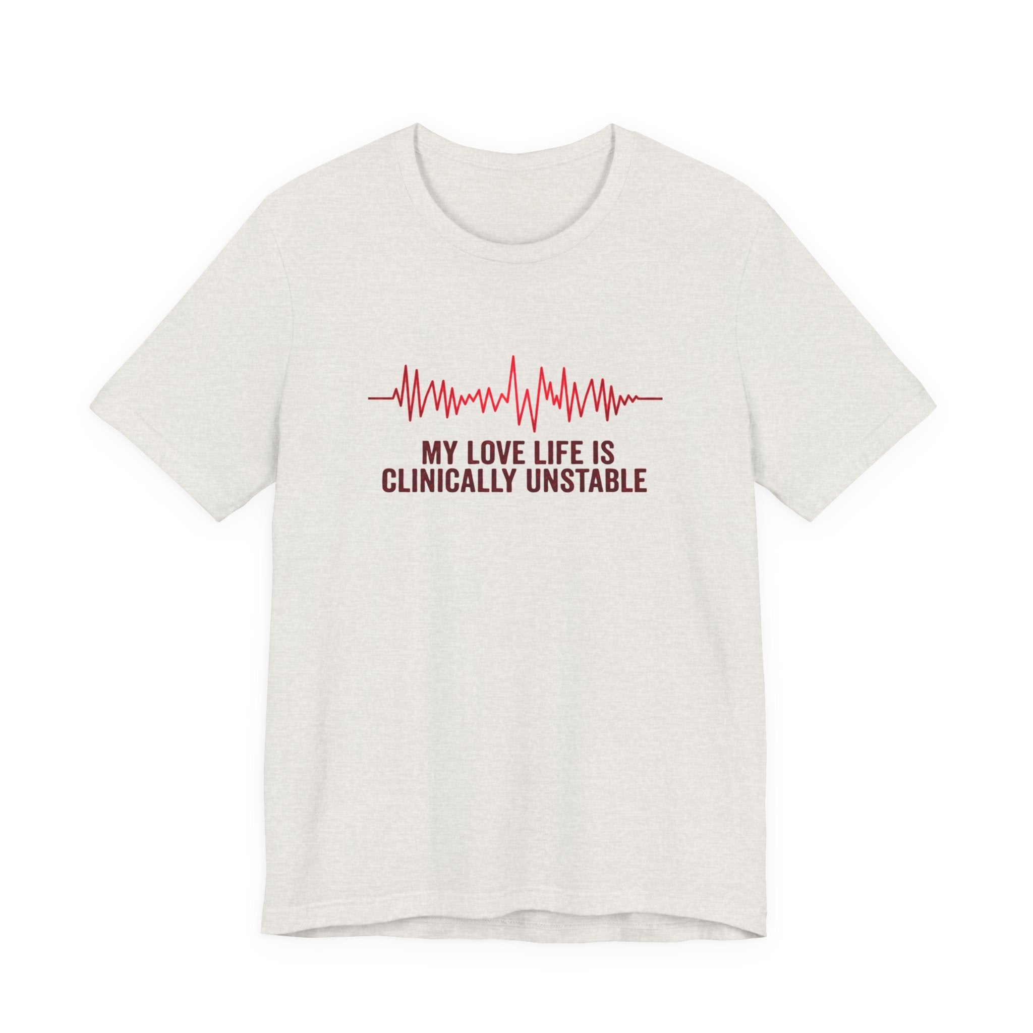 Heather cement t-shirt ventricular fibrillation cardiac rhythm and text "My love life is clinically unstable" by Rotor Wash & Wear
