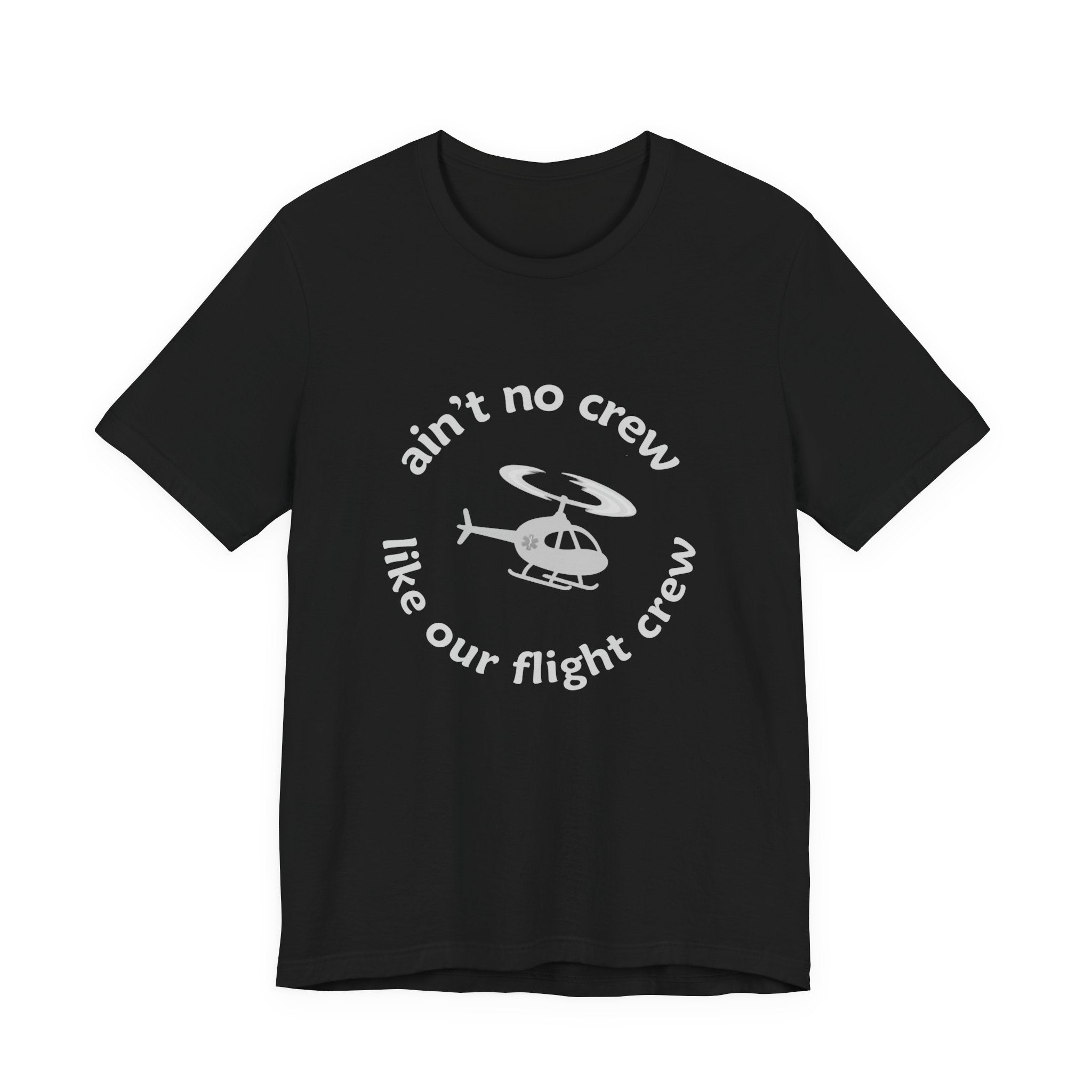 Ain't No Crew Like Our Flight Crew Jersey Tee