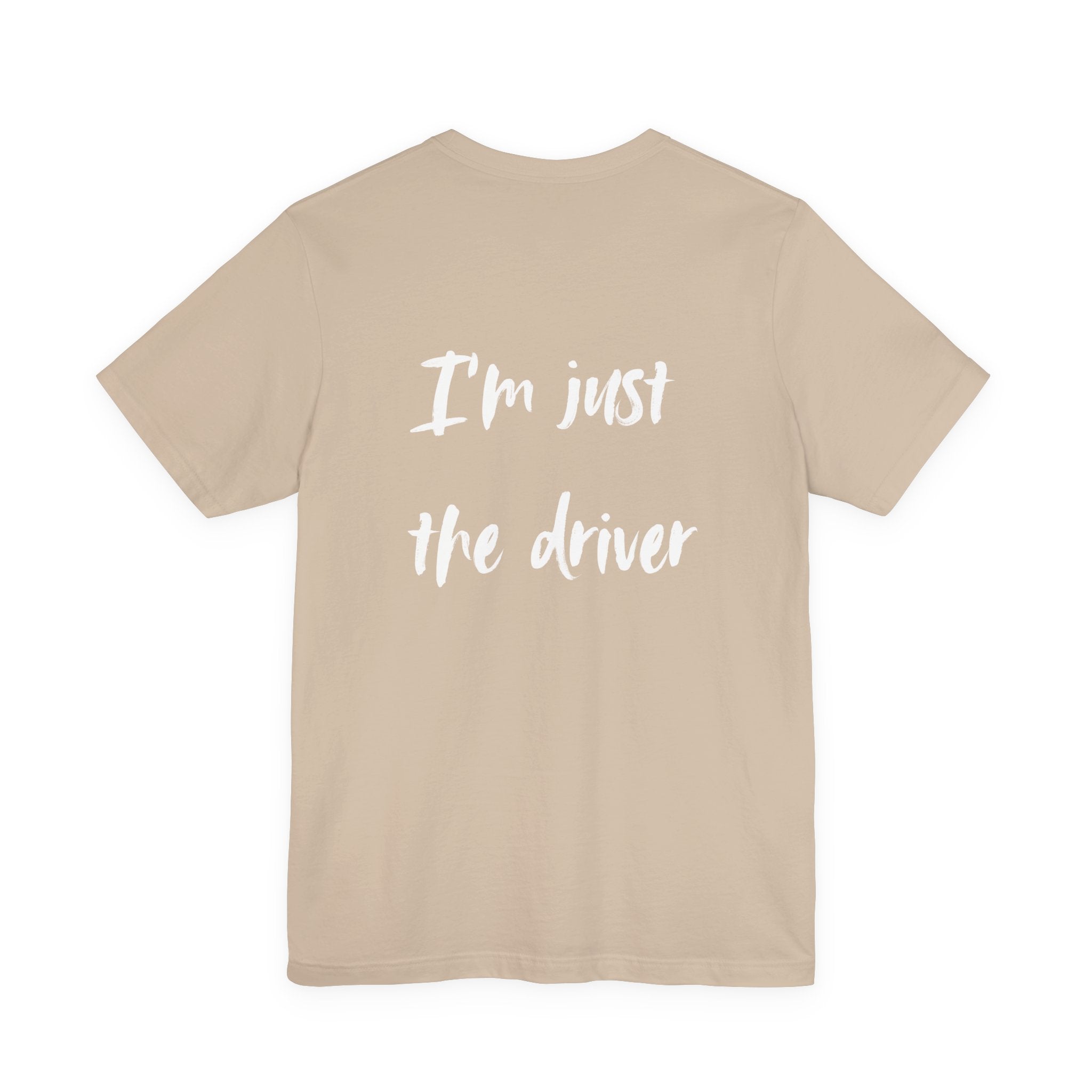 I'm Just the Driver, Pilot Tee